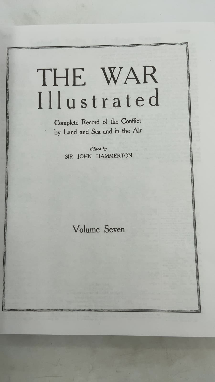 The War Illustrated: Complete Record of the Conflict by Land and Sea and in the Air, Volume Seven by Sir John Hammerton - title page