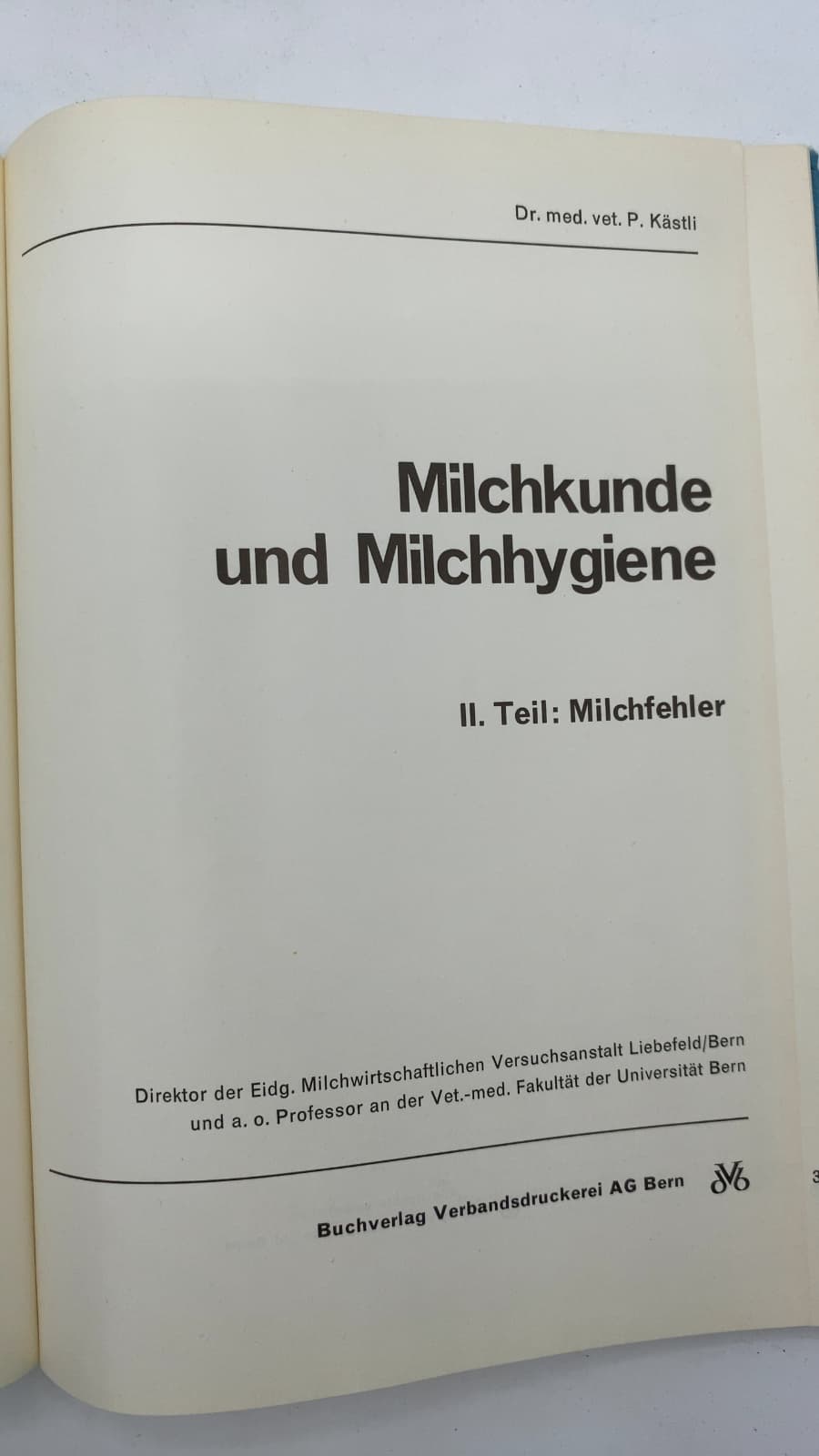 Milchkunde und Milchhygiene II. Teil: Milchfehler by Dr. med. vet. P. Kästli - title page