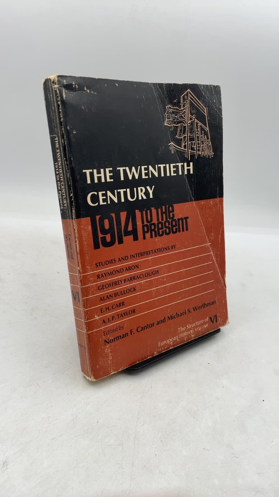 The Twentieth Century: 1914 to the Present by Norman F. Cantor and Michael S. Werthman (Editors) - front cover