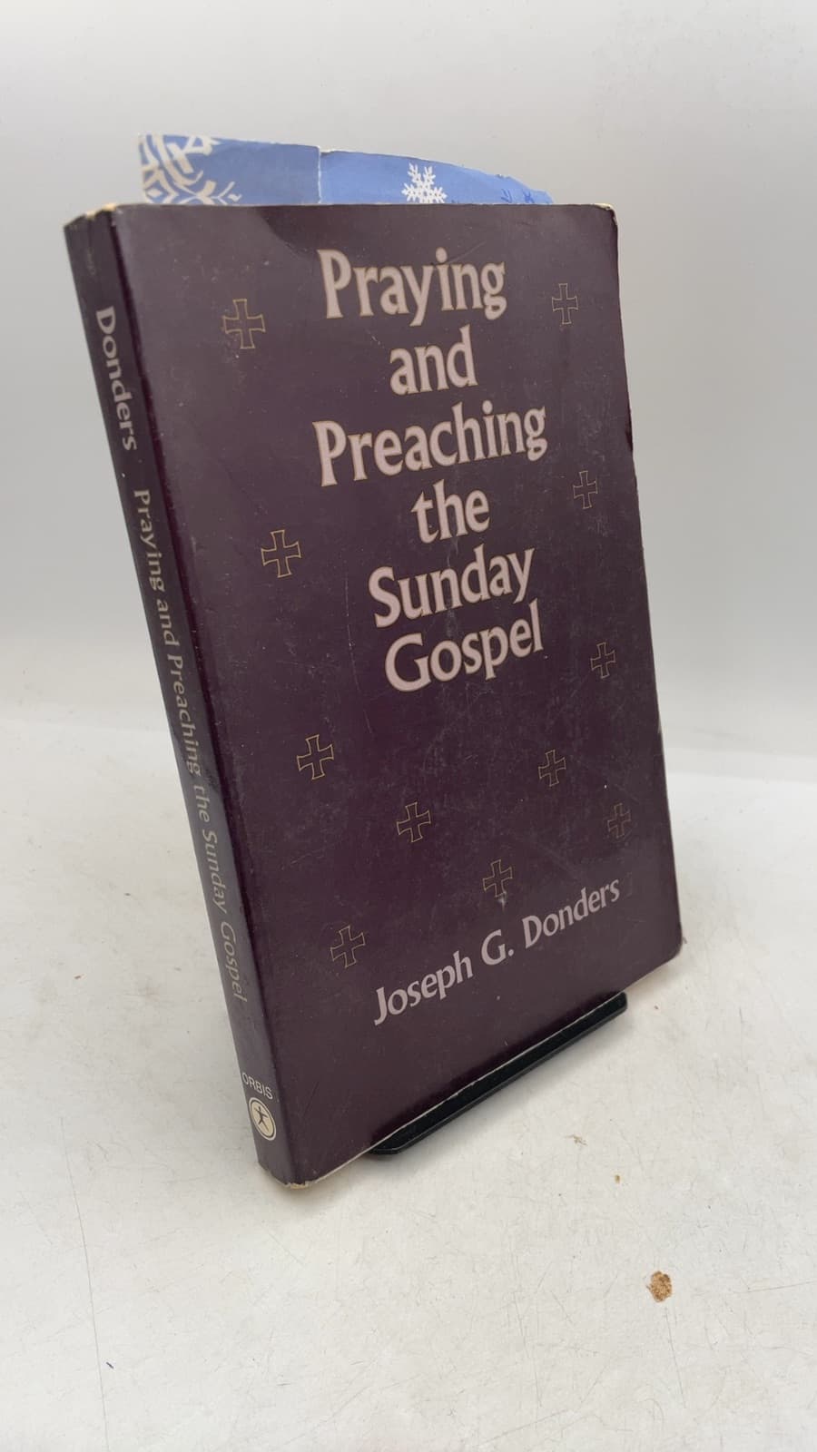 Praying and Preaching the Sunday Gospel by Joseph G. Donders - front cover
