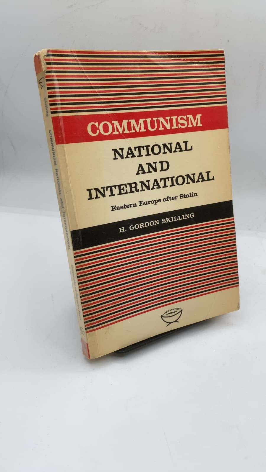 Communism National AND International Eastern Europe After Stalin by H. Gordon Skilling - front cover