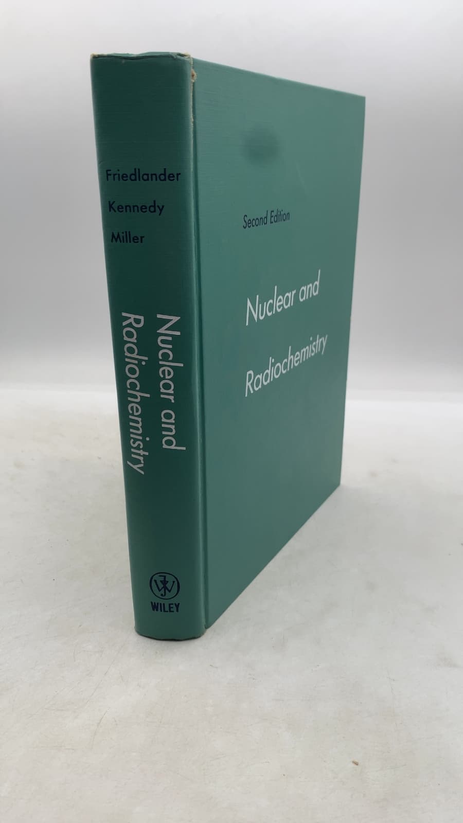 Nuclear and Radiochemistry by Gerhart Friedlander, Joseph W. Kennedy, Julian Malcolm Miller - front cover