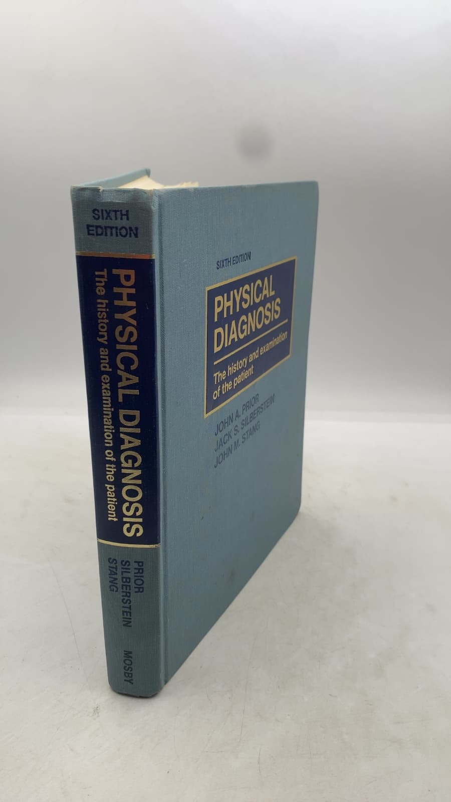 Physical Diagnosis: The history and examination of the patient by John A. Prior, Jack S. Silberstein, John M. Stang - front cover