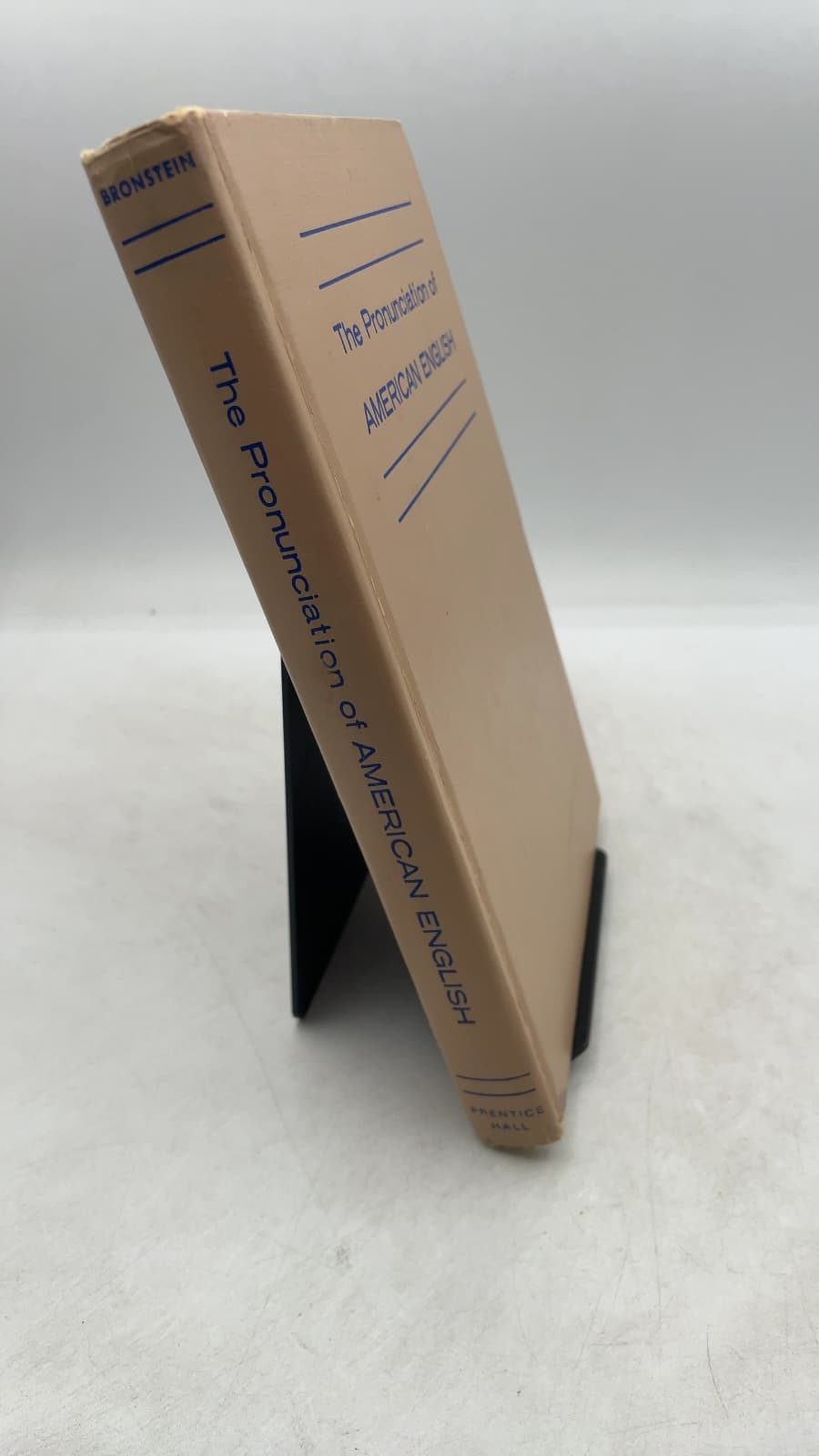 The Pronunciation of American English: An Introduction to Phonetics by Arthur J. Bronstein - front cover