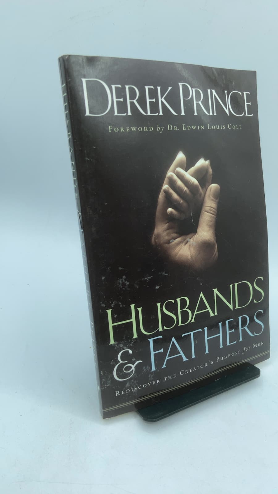 Husbands & Fathers: Rediscover the Creator's Purpose for Men by Derek Prince - front cover