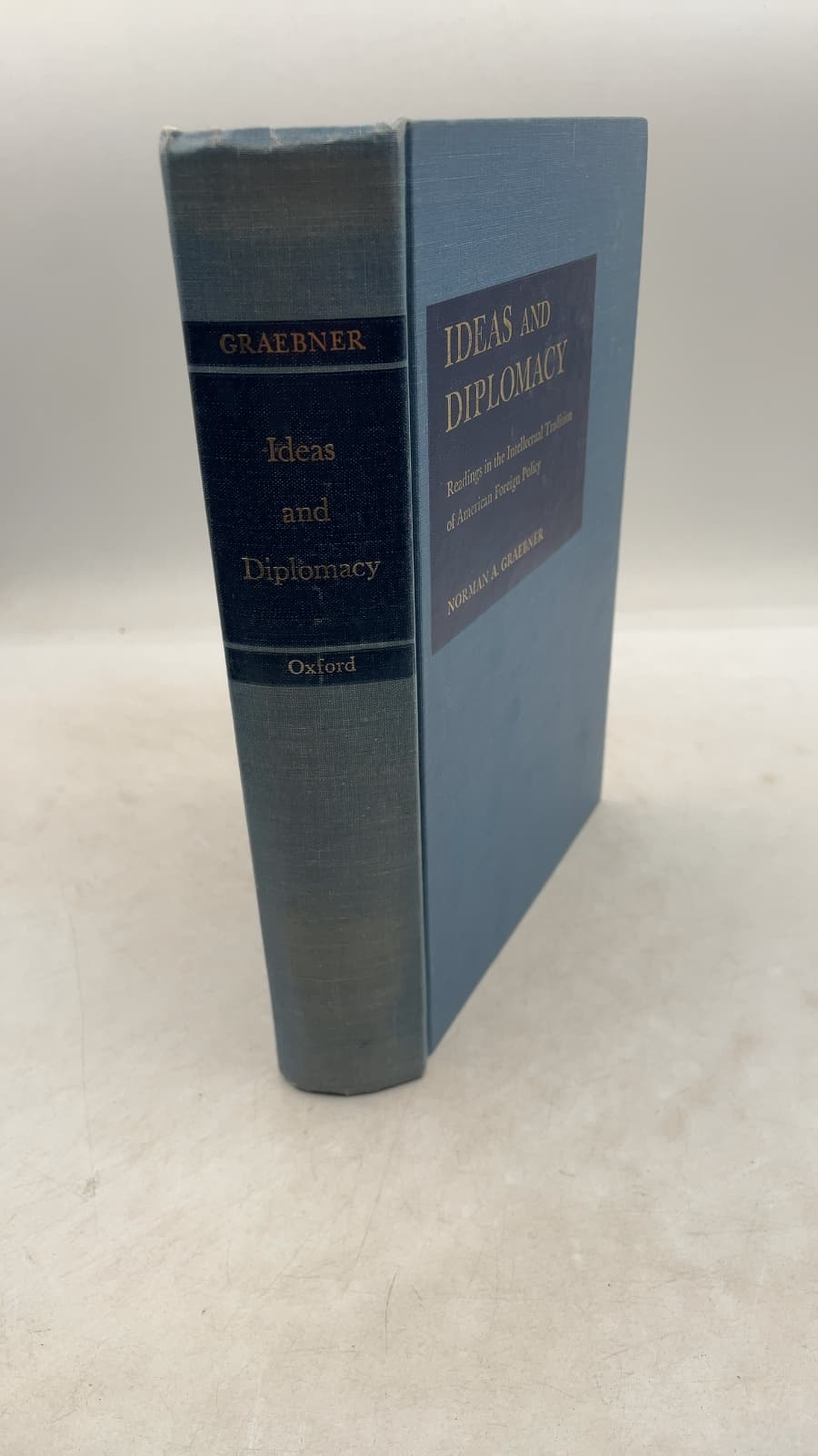 Ideas and Diplomacy: Readings in the Intellectual Tradition of American Foreign Policy by Norman A. Graebner - front cover
