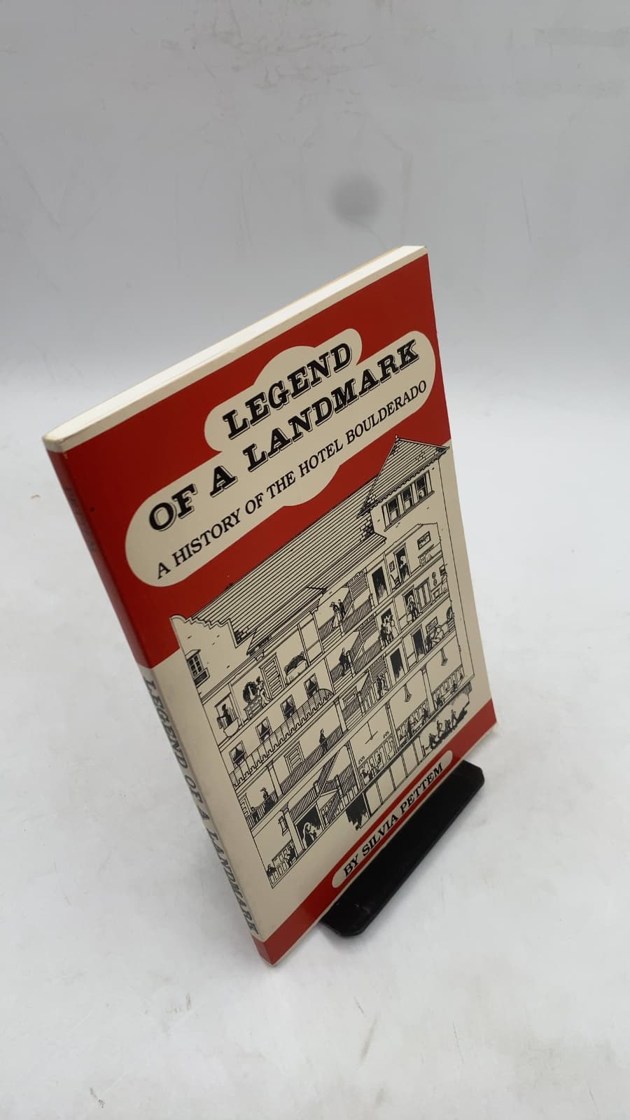 Legend of a Landmark: A History of the Hotel Boulderado by Silvia Pettem - front cover