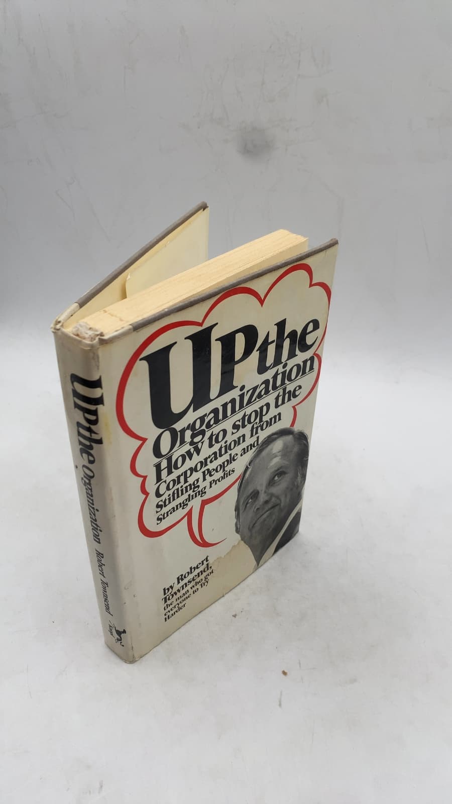 Up the Organization: How to stop the Corporation from Stifling People and Strangling Profits by Robert Townsend - front cover