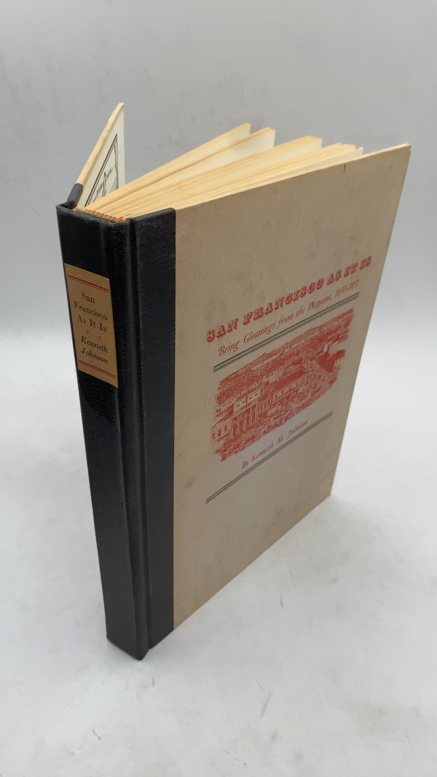San Francisco As It Is: Being Gleanings from the Picayune, 1850-1852 by Kenneth M. Johnson - front cover