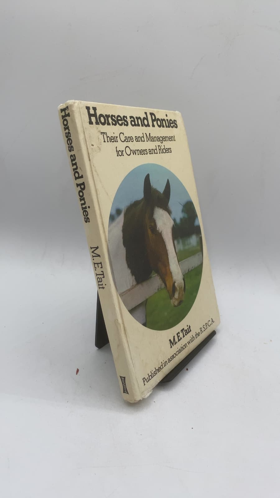 Horses and Ponies: Their Care and Management for Owners and Riders by M. E. Tait - front cover