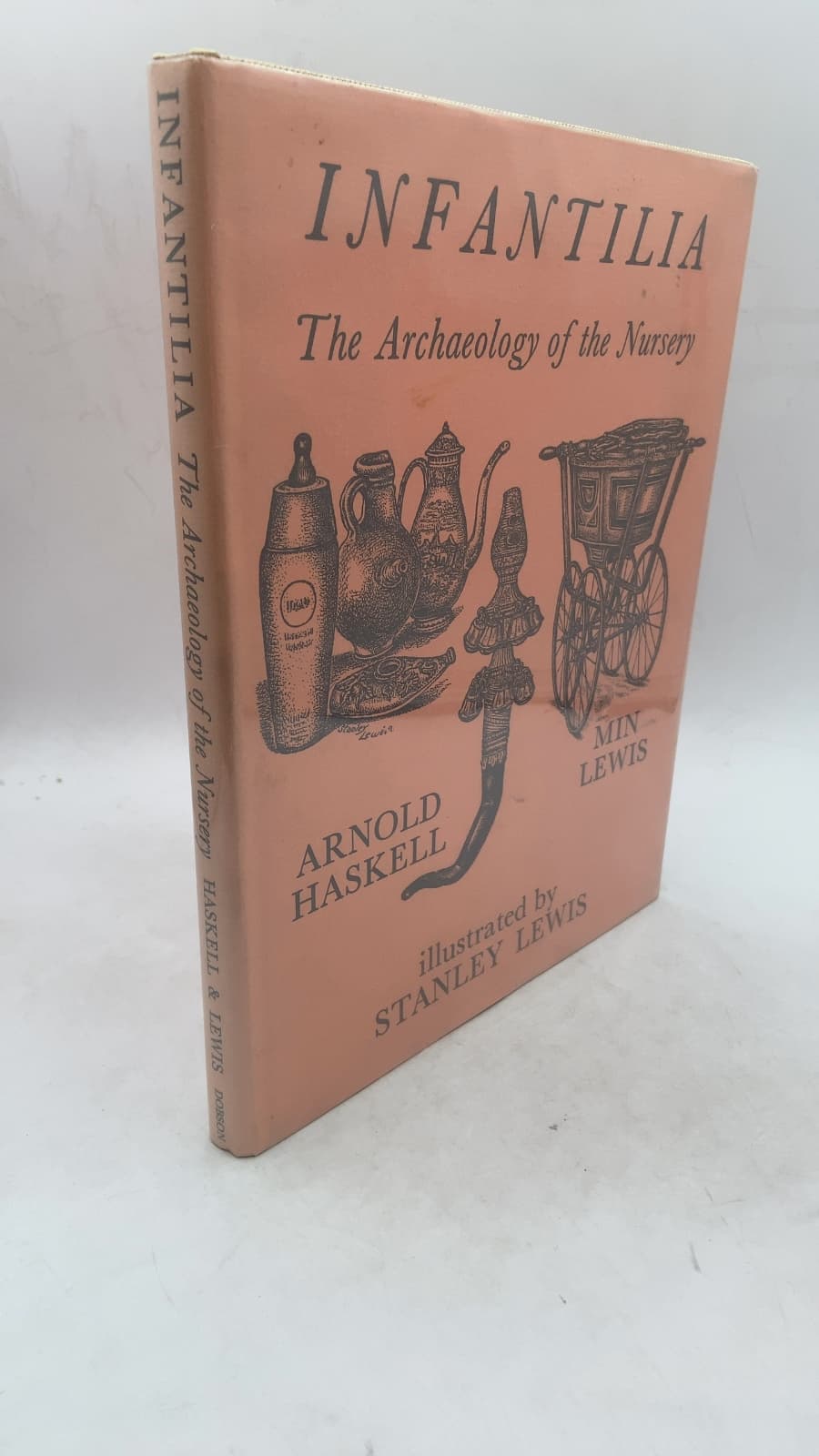 INFANTILIA The Archaeology of the Nursery by Arnold Haskell and Min Lewis - front cover