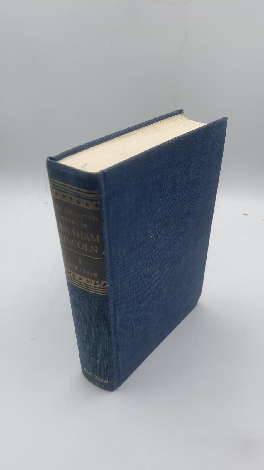 The Collected Works of Abraham Lincoln, Volume I (1824-1848) by Abraham Lincoln (Roy P. Basler, Editor) - front cover