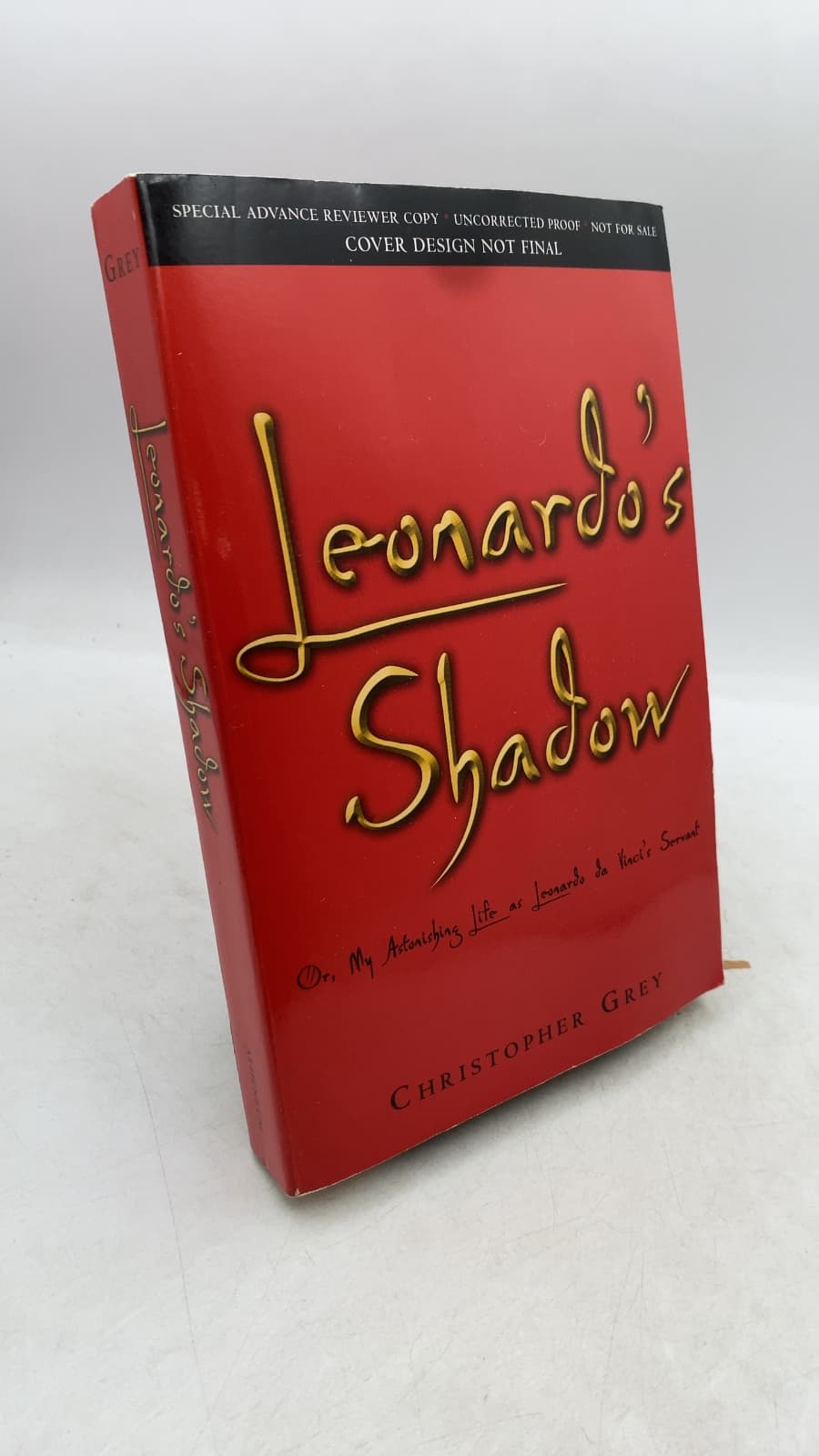 Leonardo's Shadow: Or, My Astonishing Life as Leonardo da Vinci's Servant by Christopher Grey - front cover