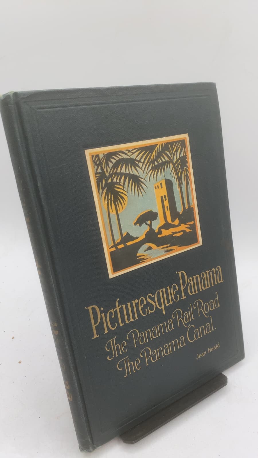 Picturesque Panama: The Panama Railroad, The Panama Canal by Jean Sadler Heald - front cover