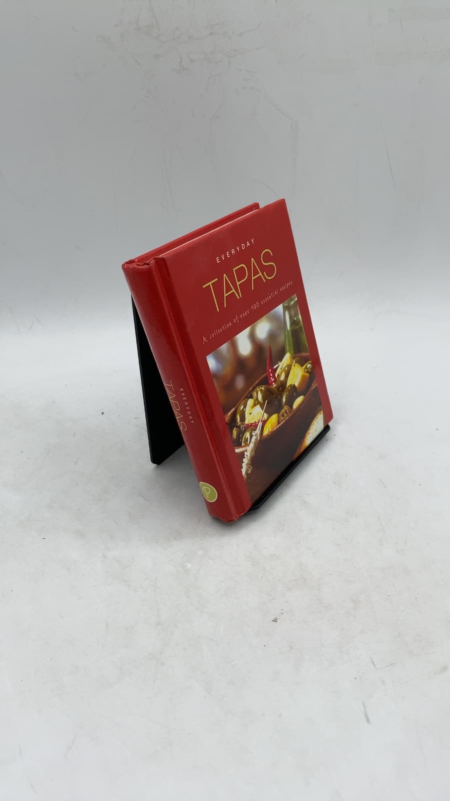 Everyday Tapas: A collection of over 100 essential recipes