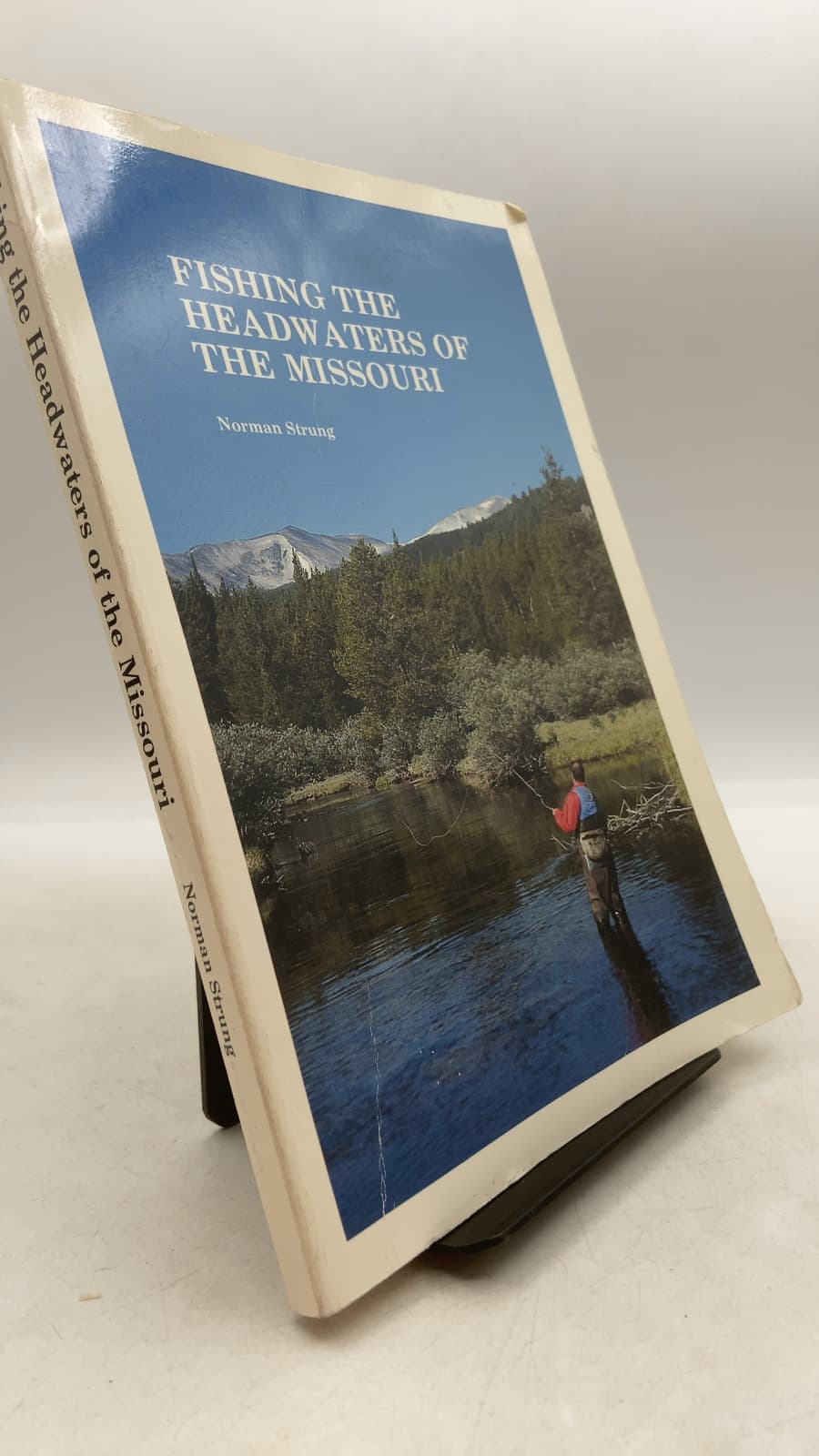 Fishing the Headwaters of the Missouri by Norman Strung - front cover
