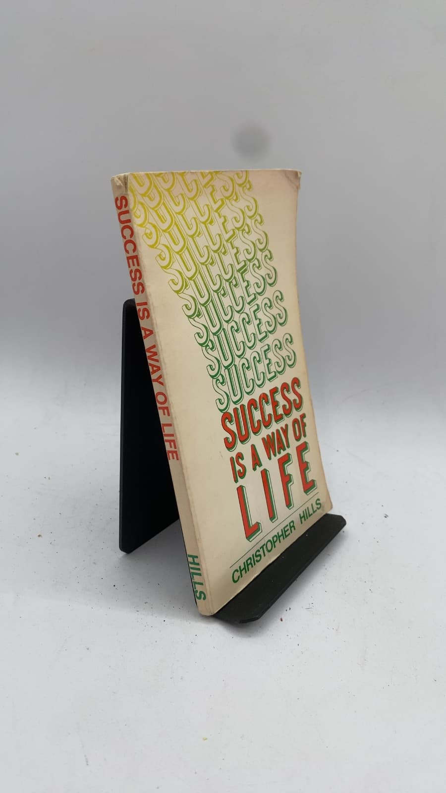 Success IS A WAY OF Life by Christopher Hills - front cover