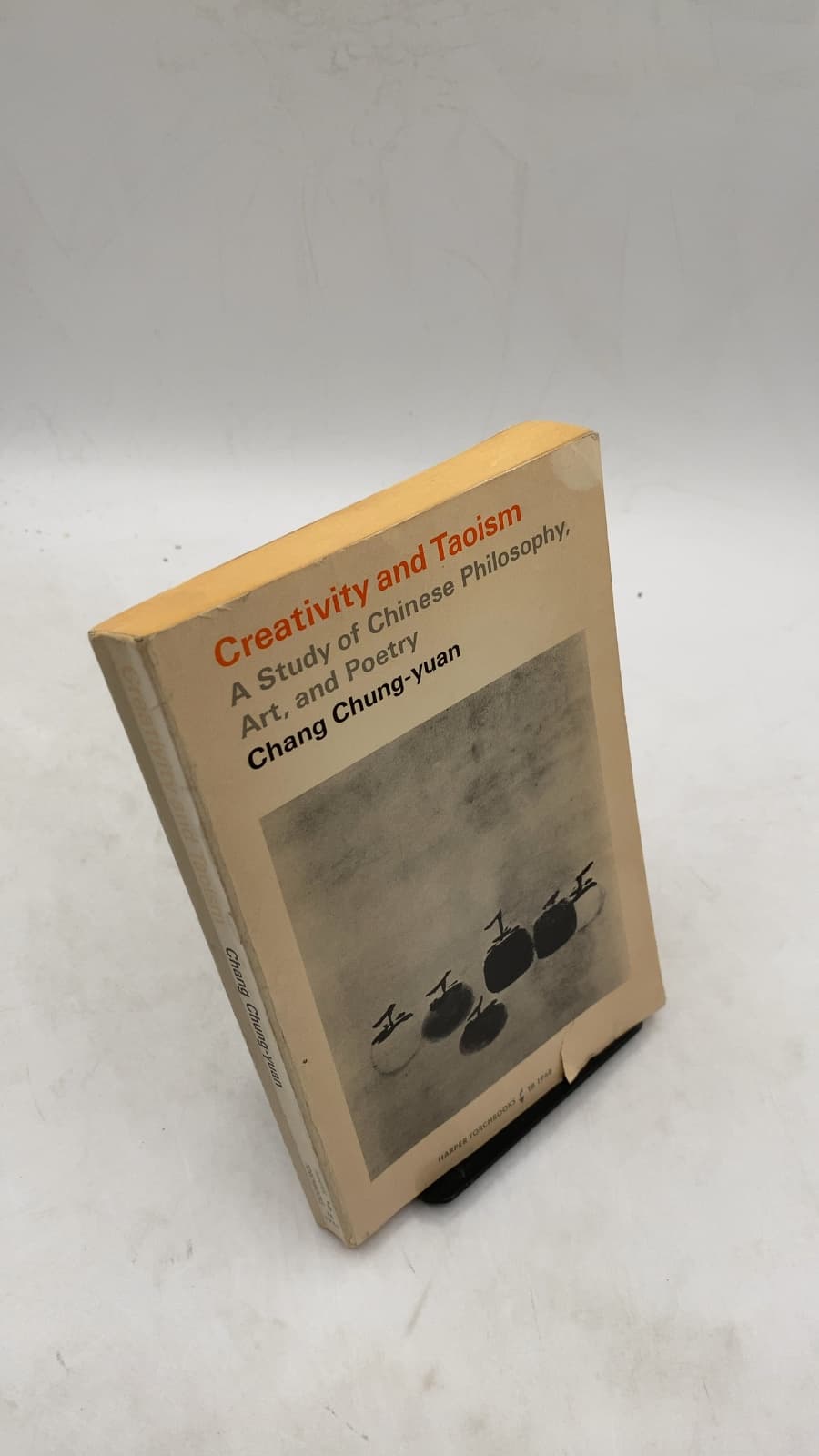 Creativity and Taoism: A Study of Chinese Philosophy, Art, & Poetry by Chang Chung-yuan, Ph.D. - front cover