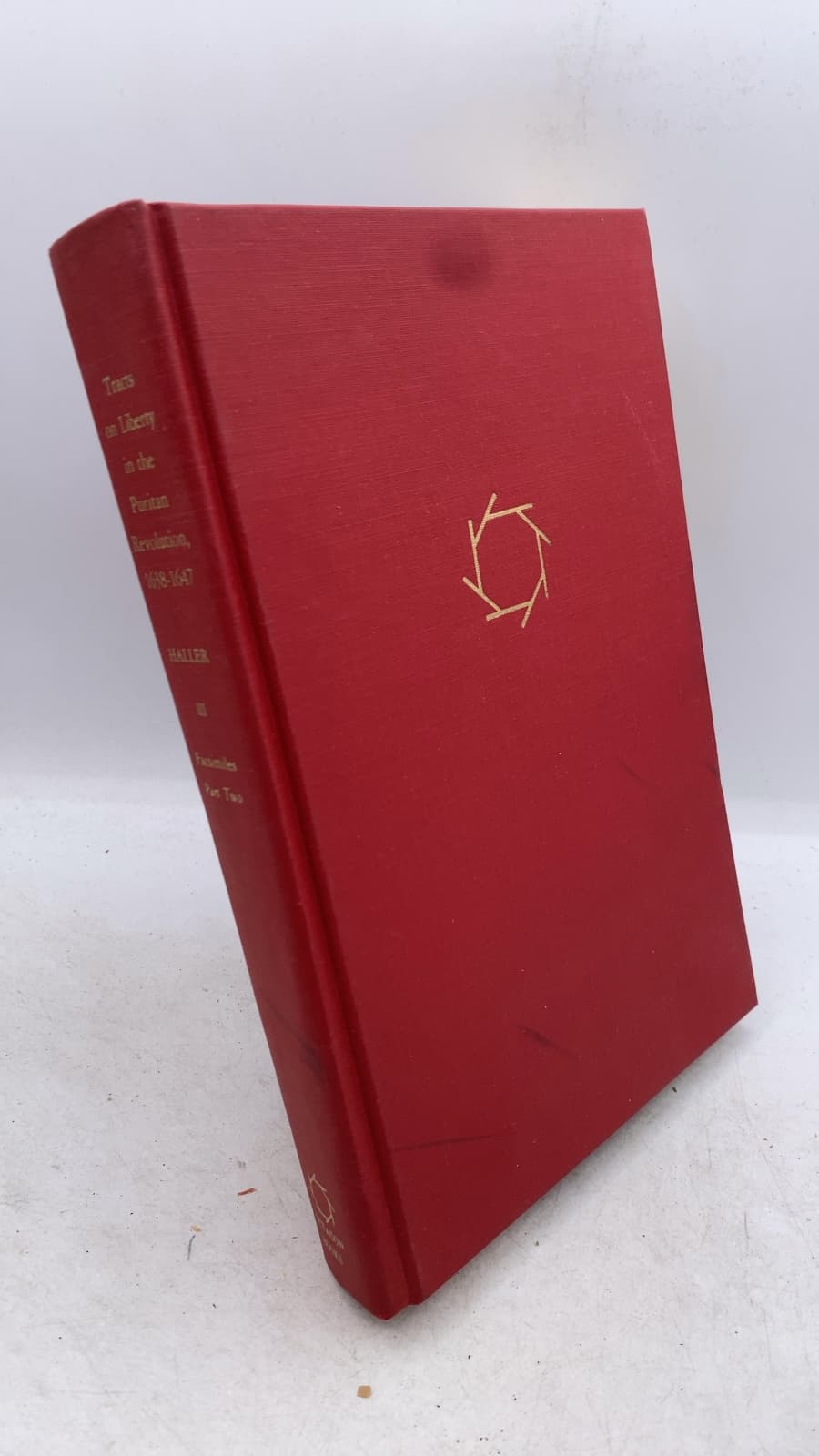 Tracts on Liberty in the Puritan Revolution 1638-1647, Volume III: Facsimiles, Part II by William Haller - front cover