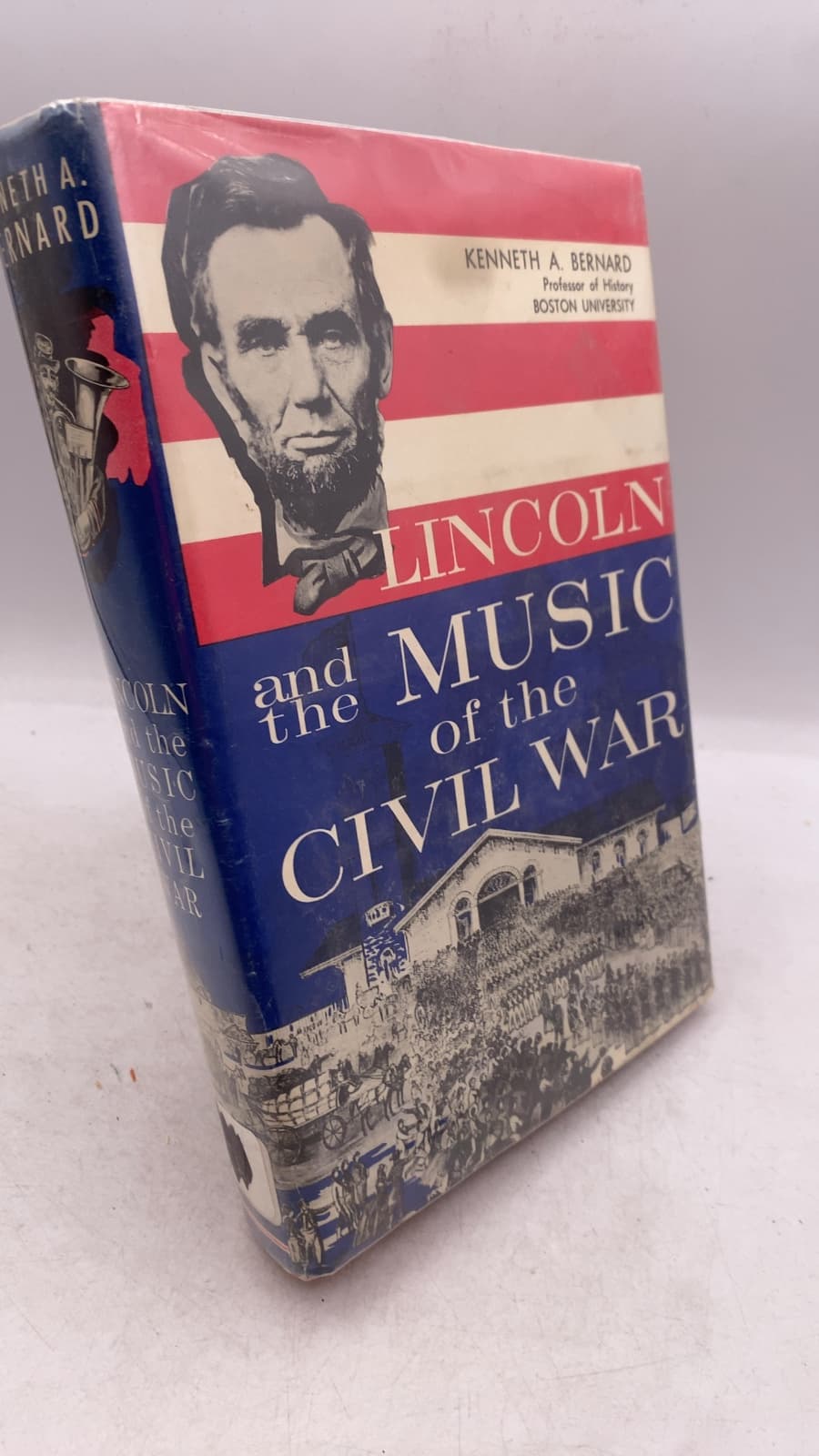 Lincoln and the Music of the Civil War by Kenneth A. Bernard - front cover