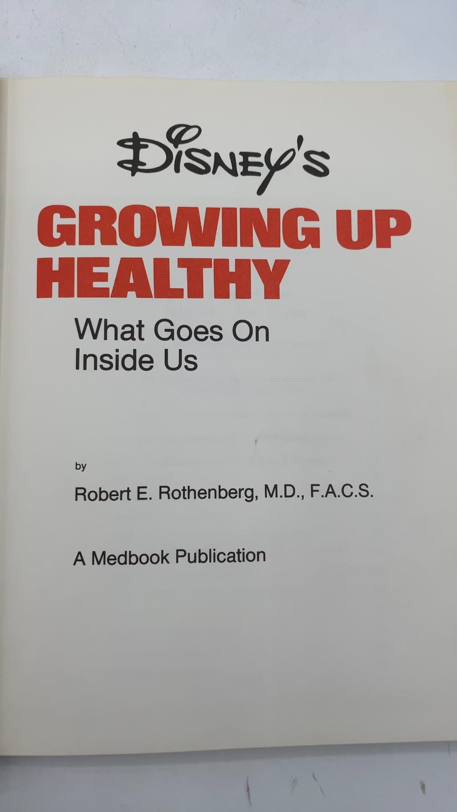 Disney's Growing Up Healthy: What Goes On Inside Us by Robert E. Rothenberg, M.D., F.A.C.S. - title page