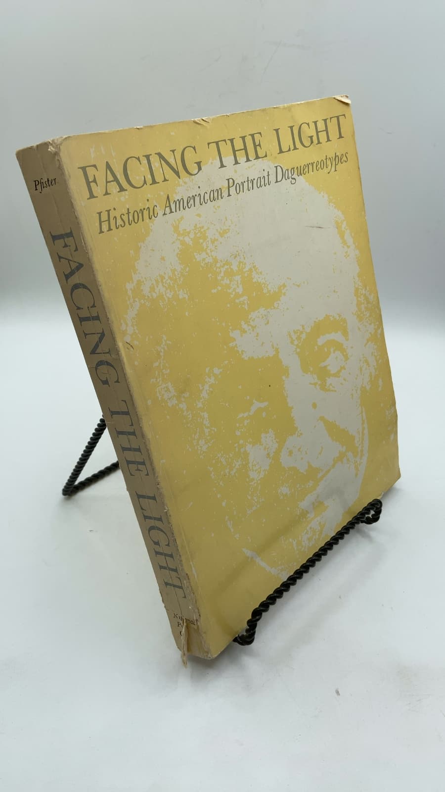 Facing the Light: Historic American Portrait Daguerreotypes by Harold Francis Pfister - front cover