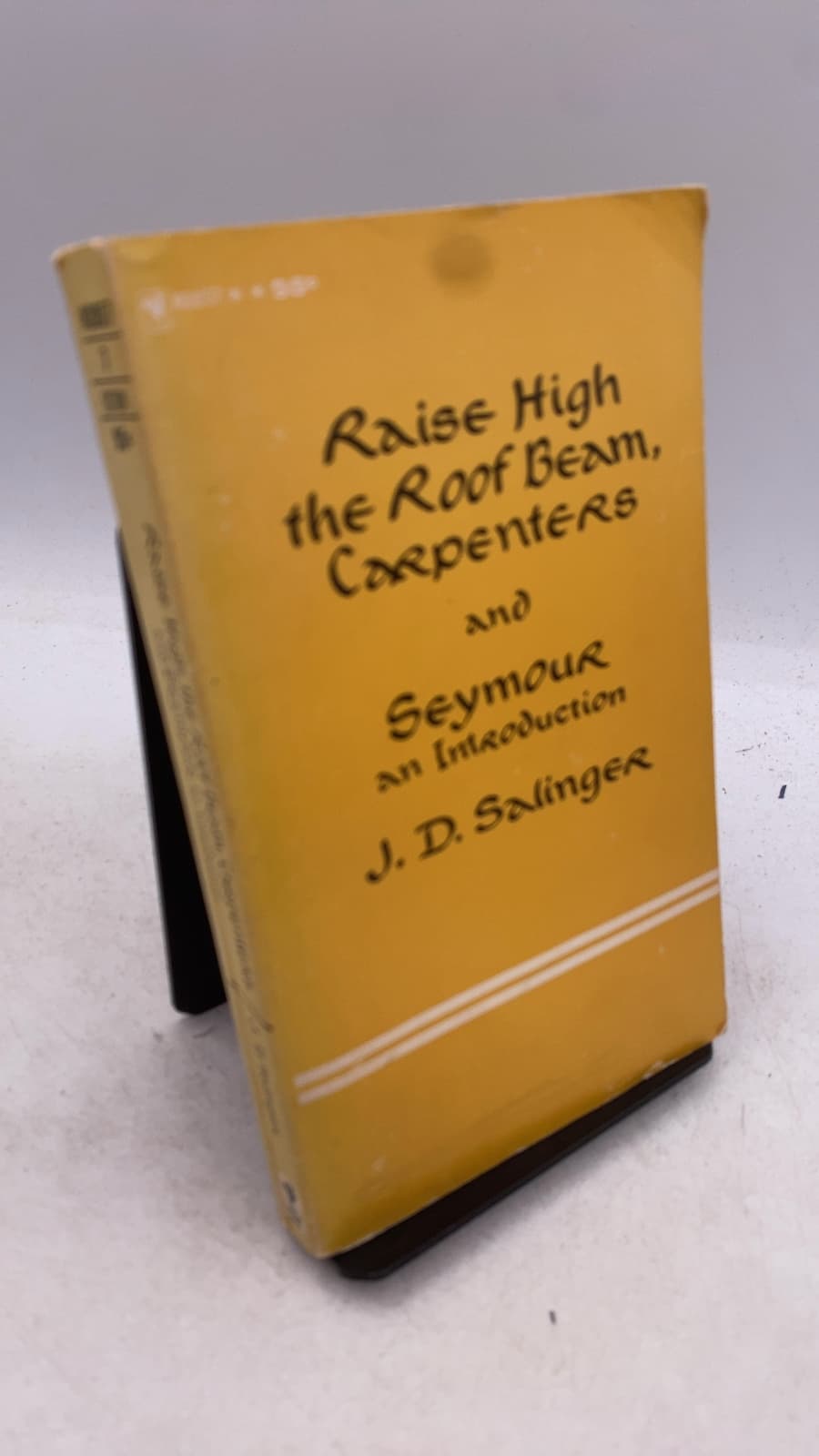 Raise High the Roof Beam, Carpenters and Seymour an Introduction by J. D. Salinger - front cover
