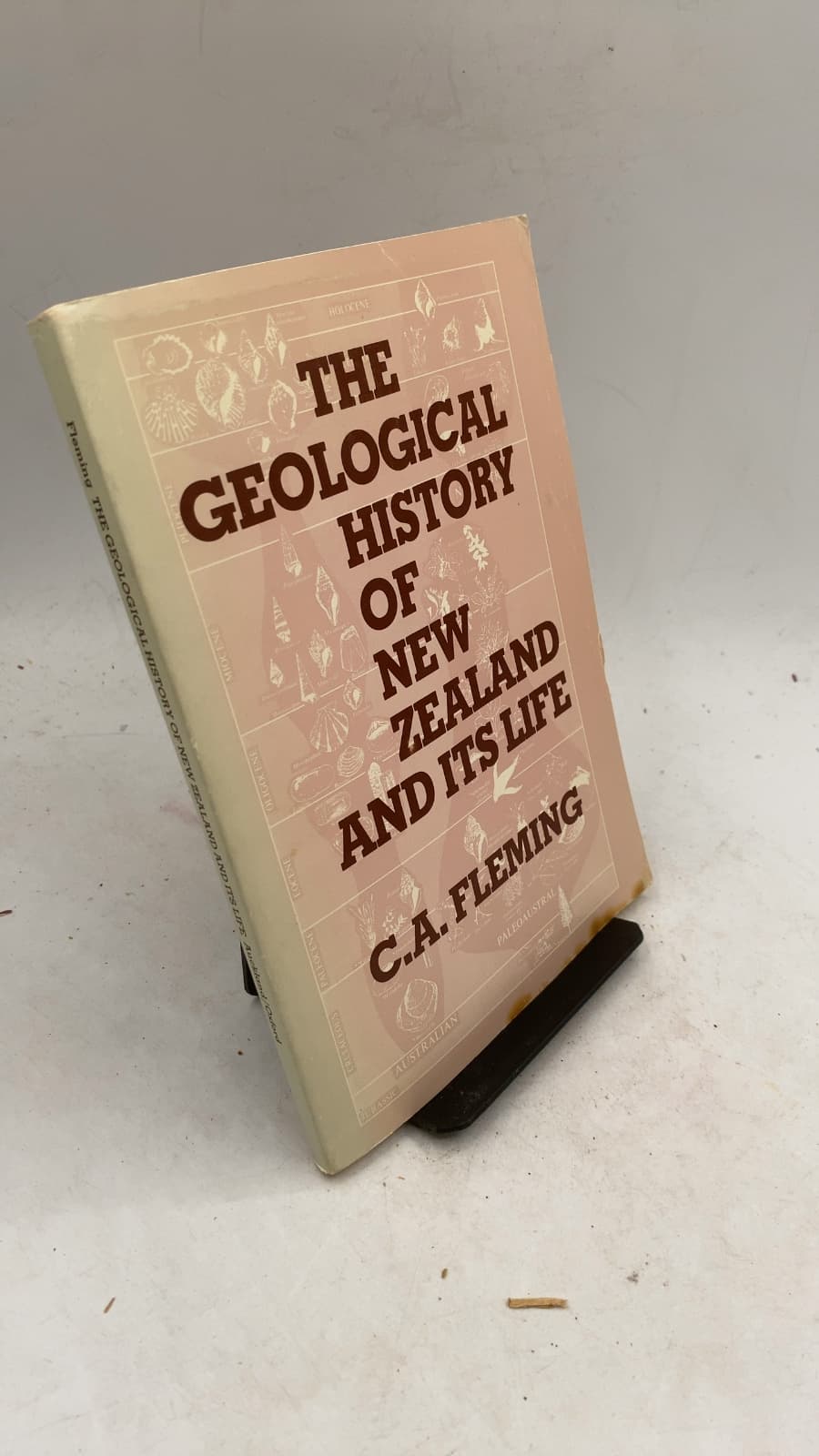 The Geological History of New Zealand and its Life by C. A. Fleming - front cover