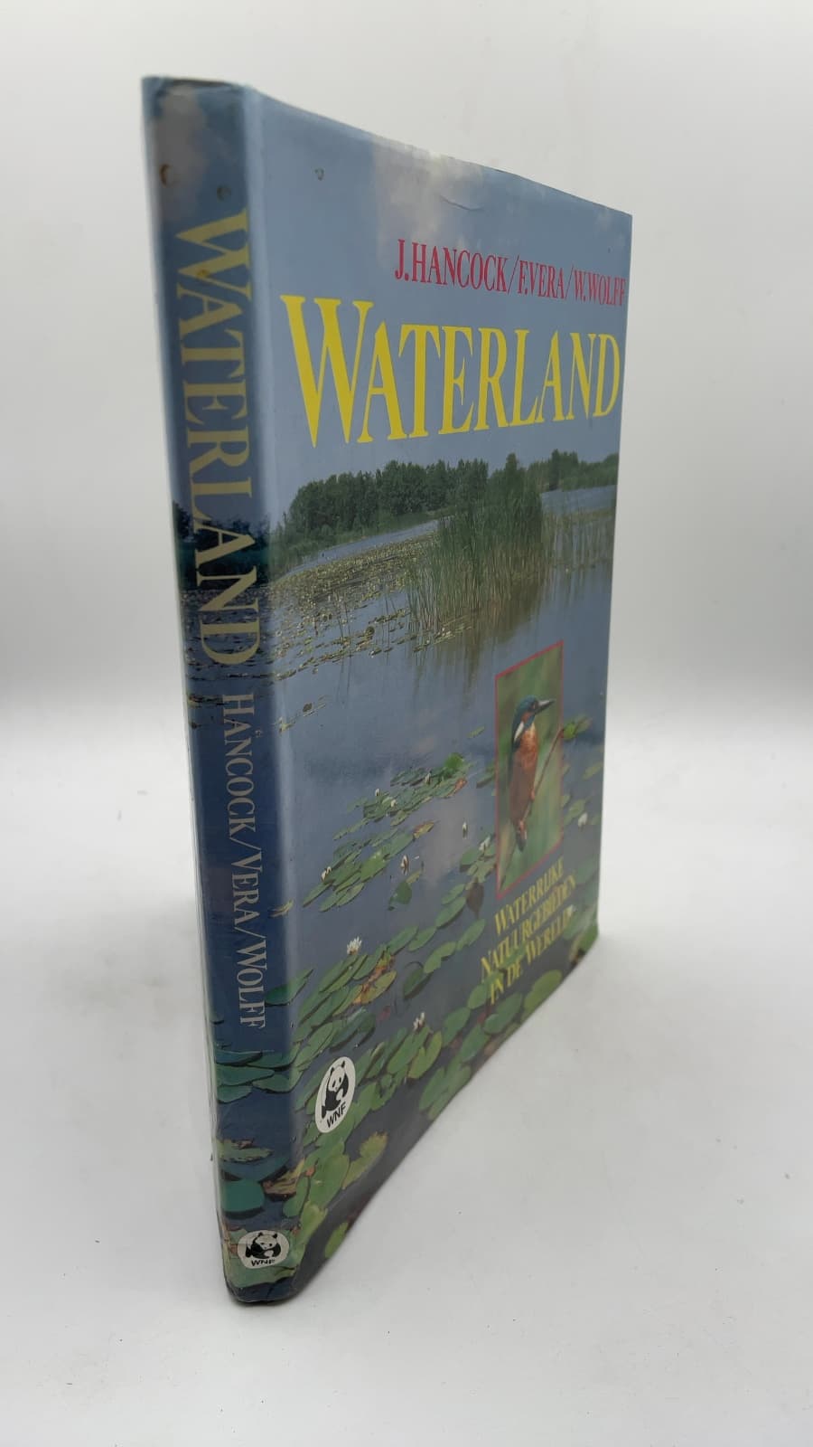 Waterland: Waterrijke Natuurgebieden in de Wereld by J. Hancock / F. Vera / W. Wolff - front cover