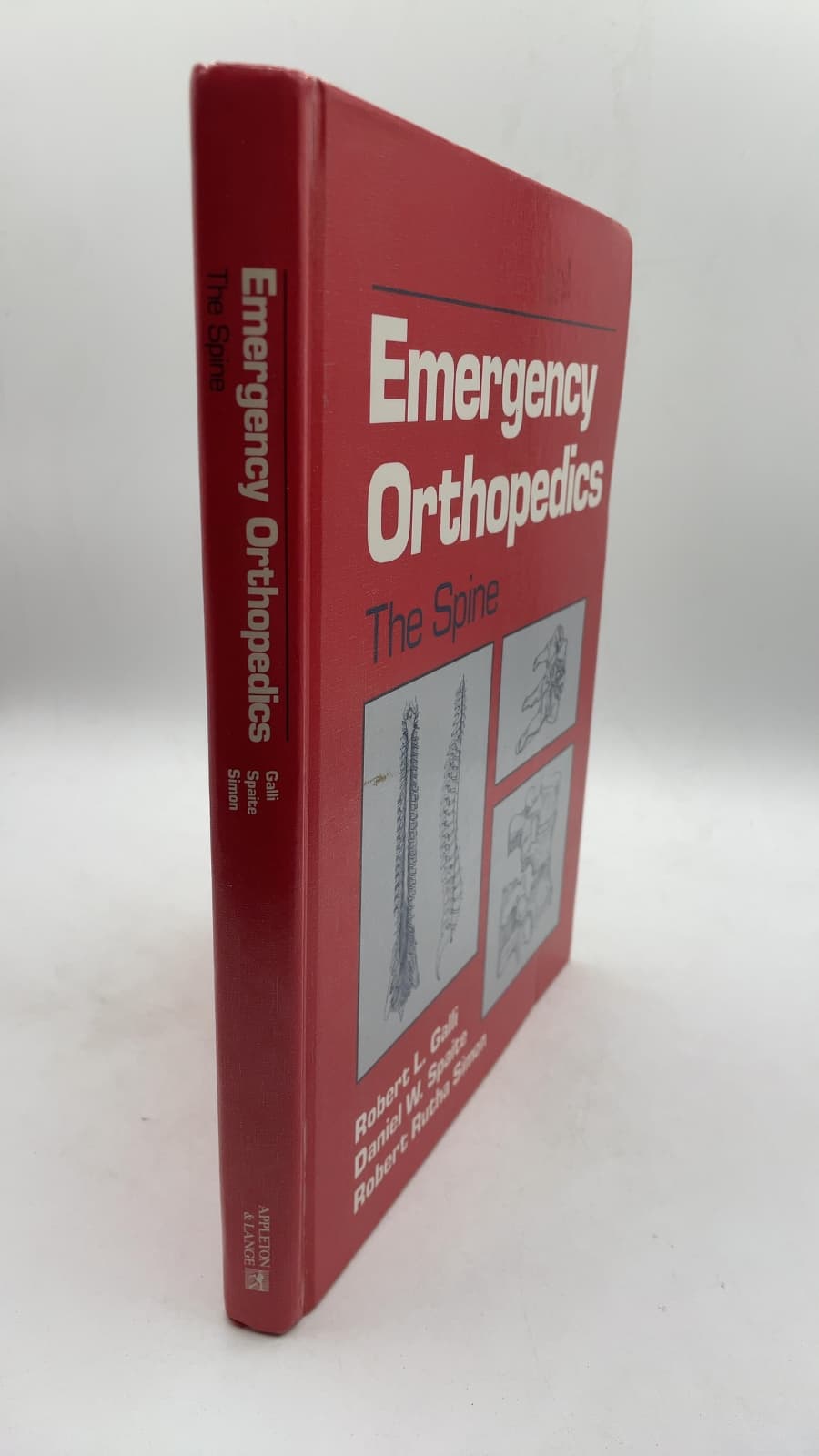 Emergency Orthopedics: The Spine by Robert L. Galli, Daniel W. Spaite, Robert Rutha Simon - front cover