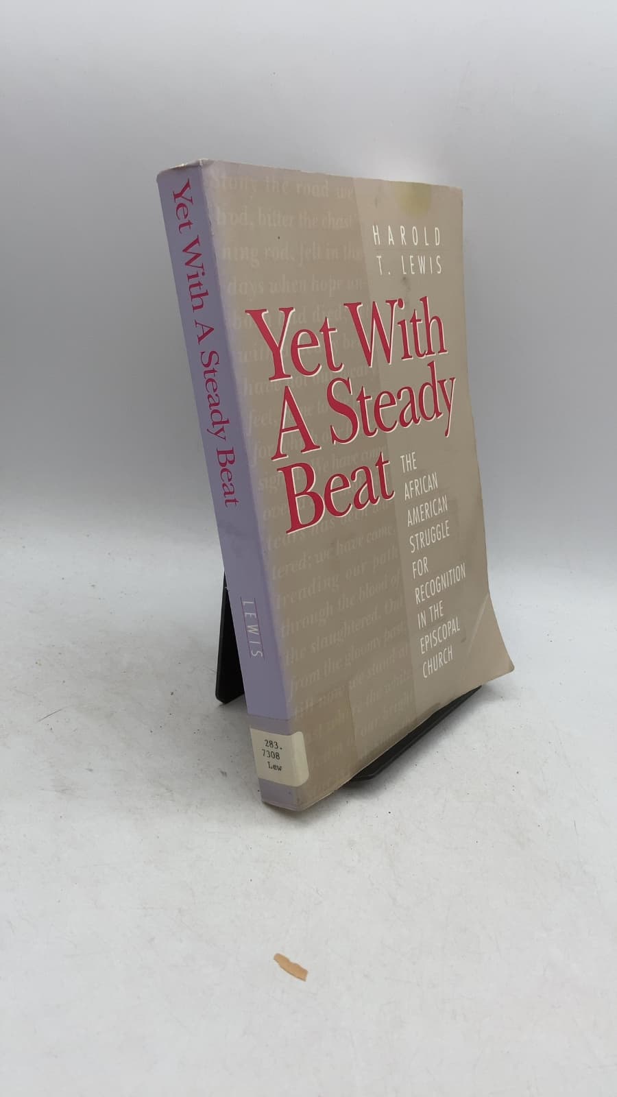Yet With A Steady Beat: The African American Struggle for Recognition in the Episcopal Church by Harold T. Lewis - front cover