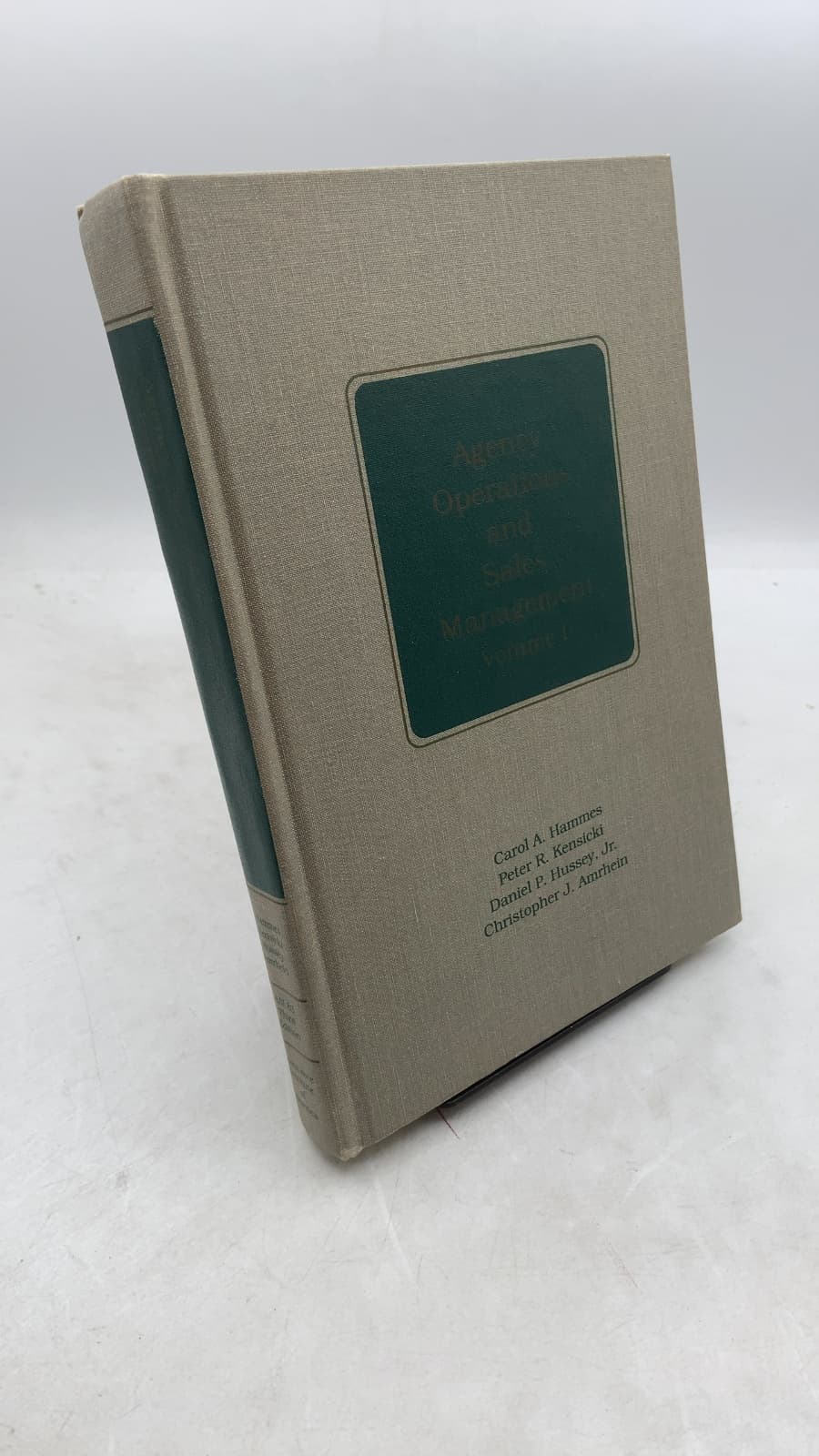 Agency Operations and Sales Management Volume I by Carol A. Hammes, Peter R. Kensicki, Daniel P. Hussey, Jr., Christopher J. Amrhein - front cover