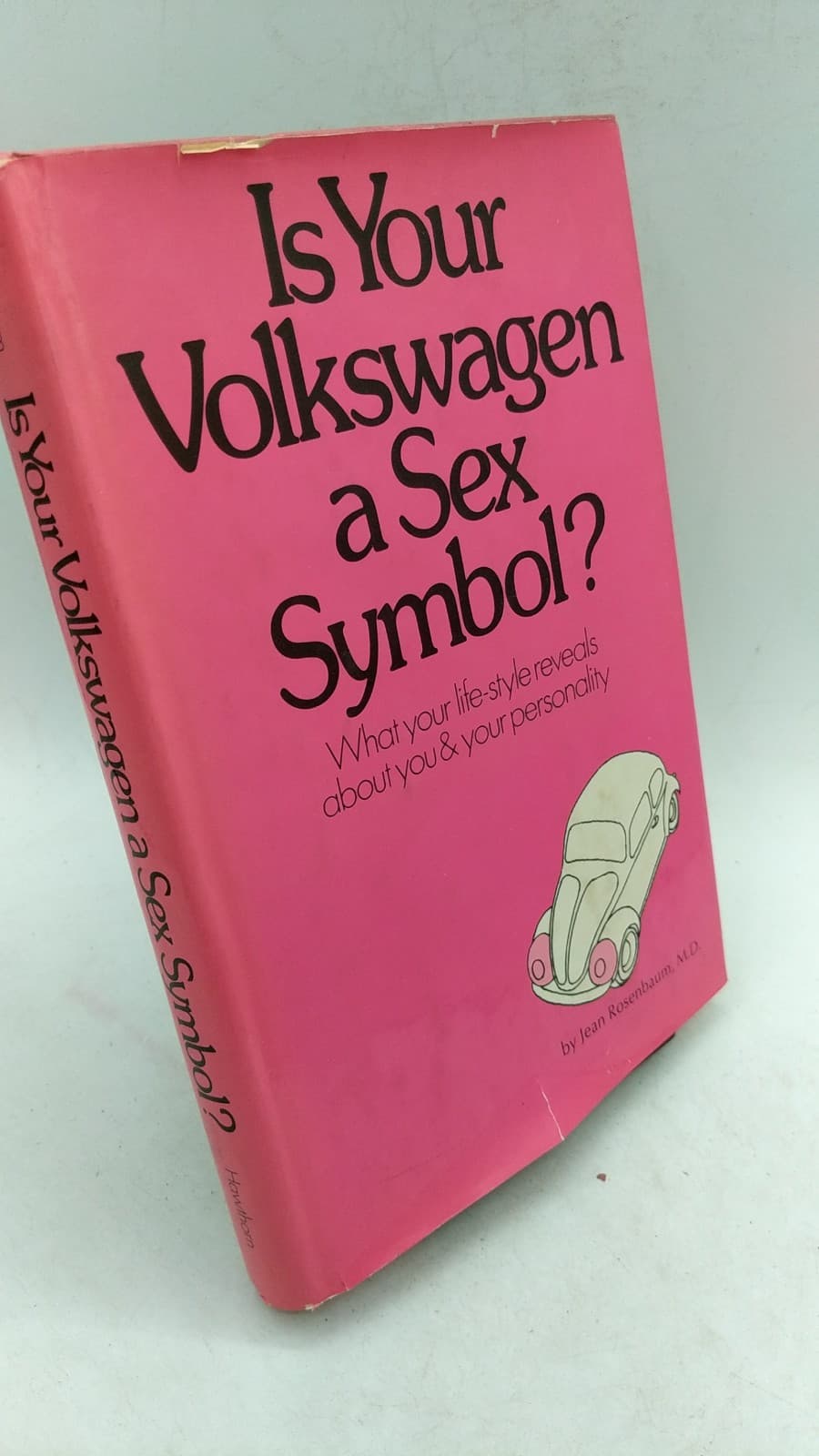 Is Your Volkswagen a Sex Symbol? by Jean Rosenbaum, M.D. - front cover