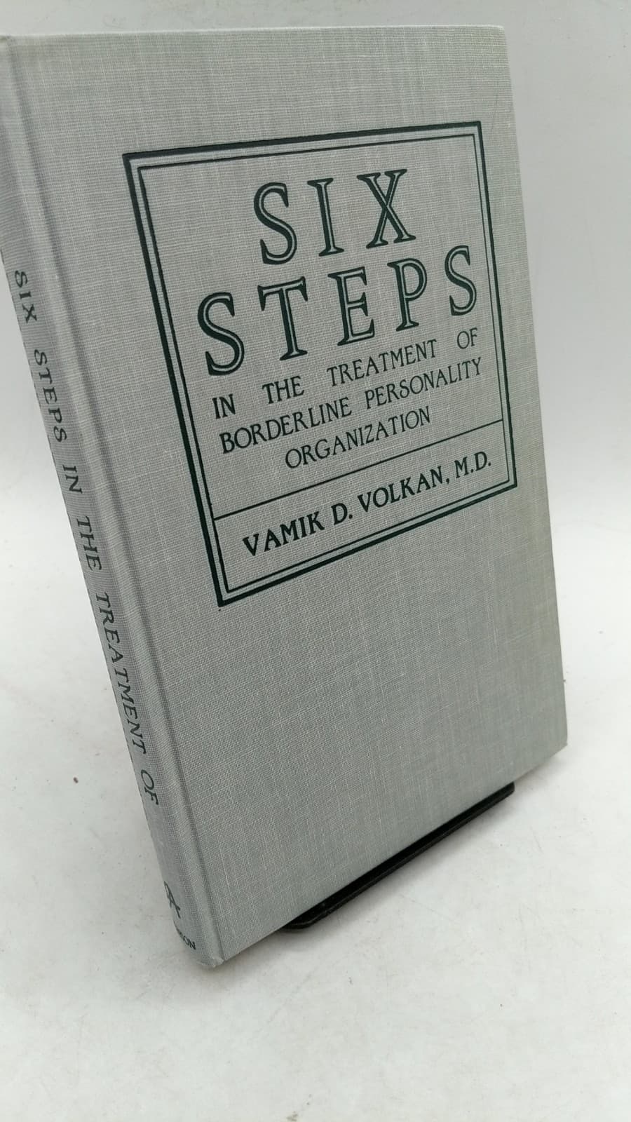 Six Steps in the Treatment of Borderline Personality Organization by Vamik D. Volkan, M.D. - front cover