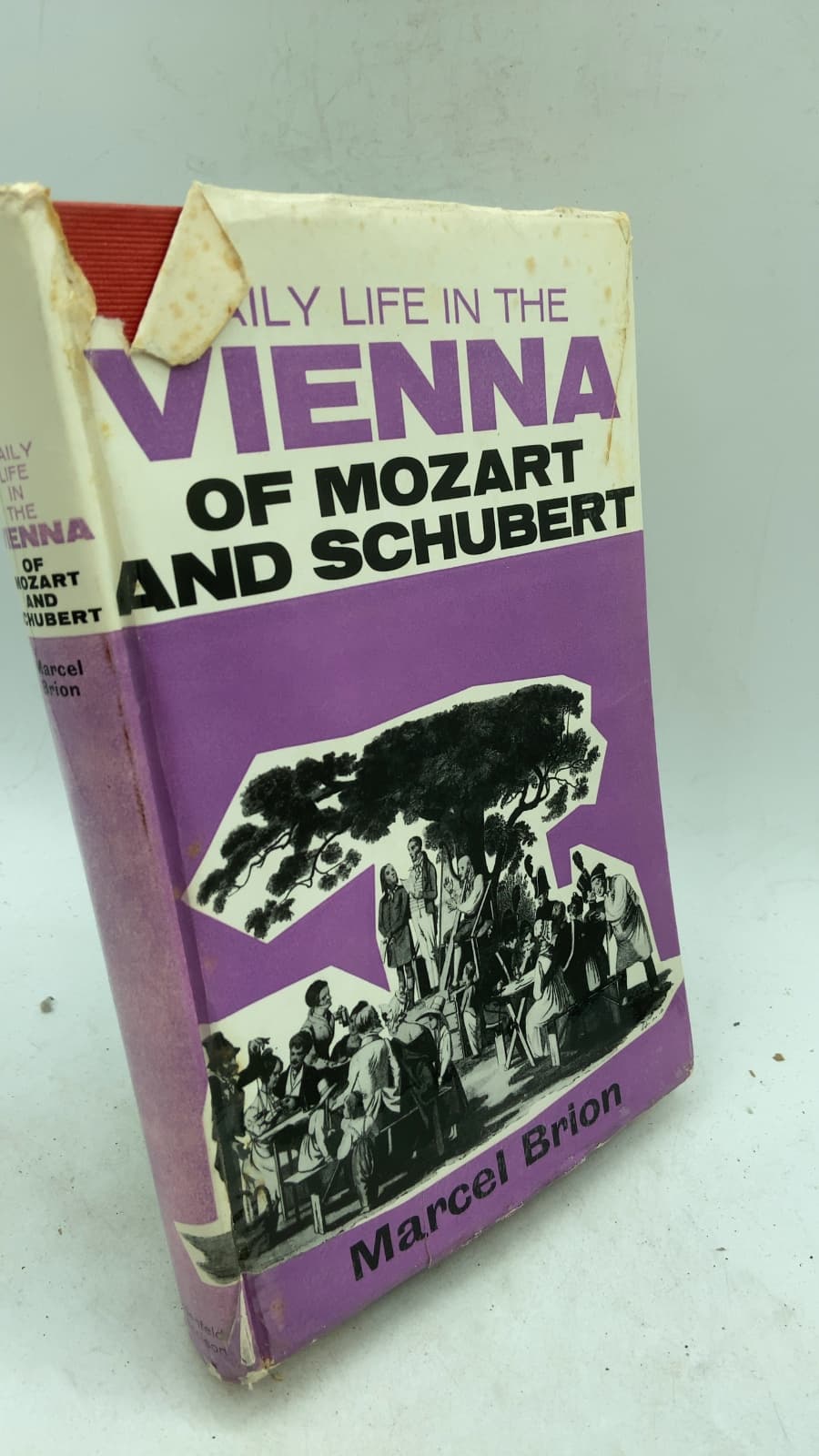 Daily Life in the Vienna of Mozart and Schubert by Marcel Brion - front cover