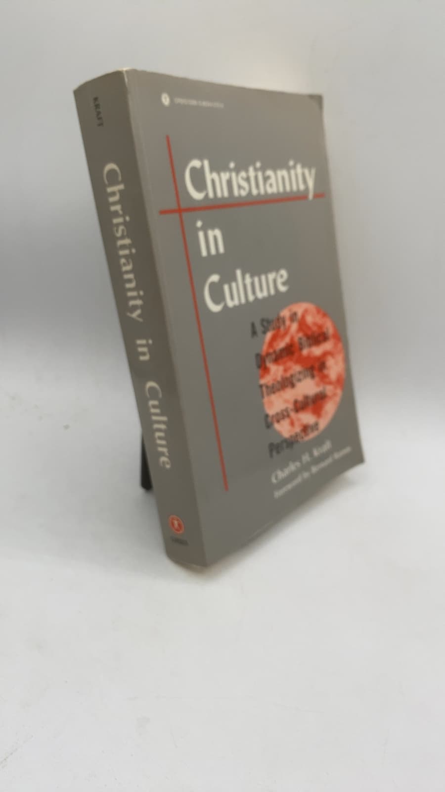 Christianity in Culture: A Study in Dynamic Biblical Theologizing in Cross-Cultural Perspective by Charles H. Kraft - front cover