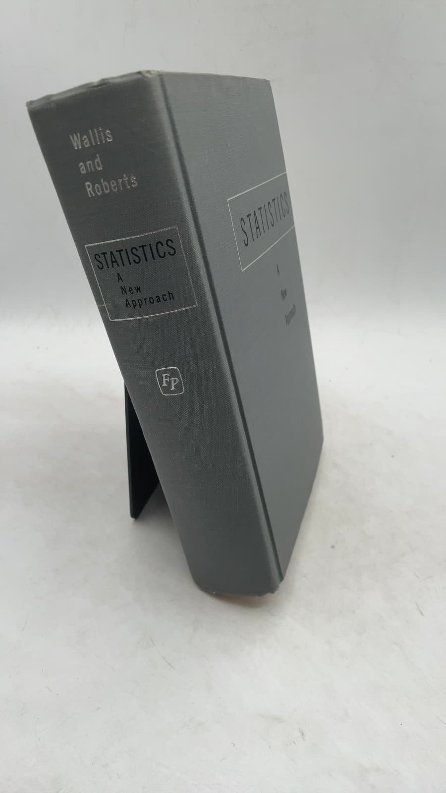 Statistics: A New Approach by W. Allen Wallis and Harry V. Roberts - front cover