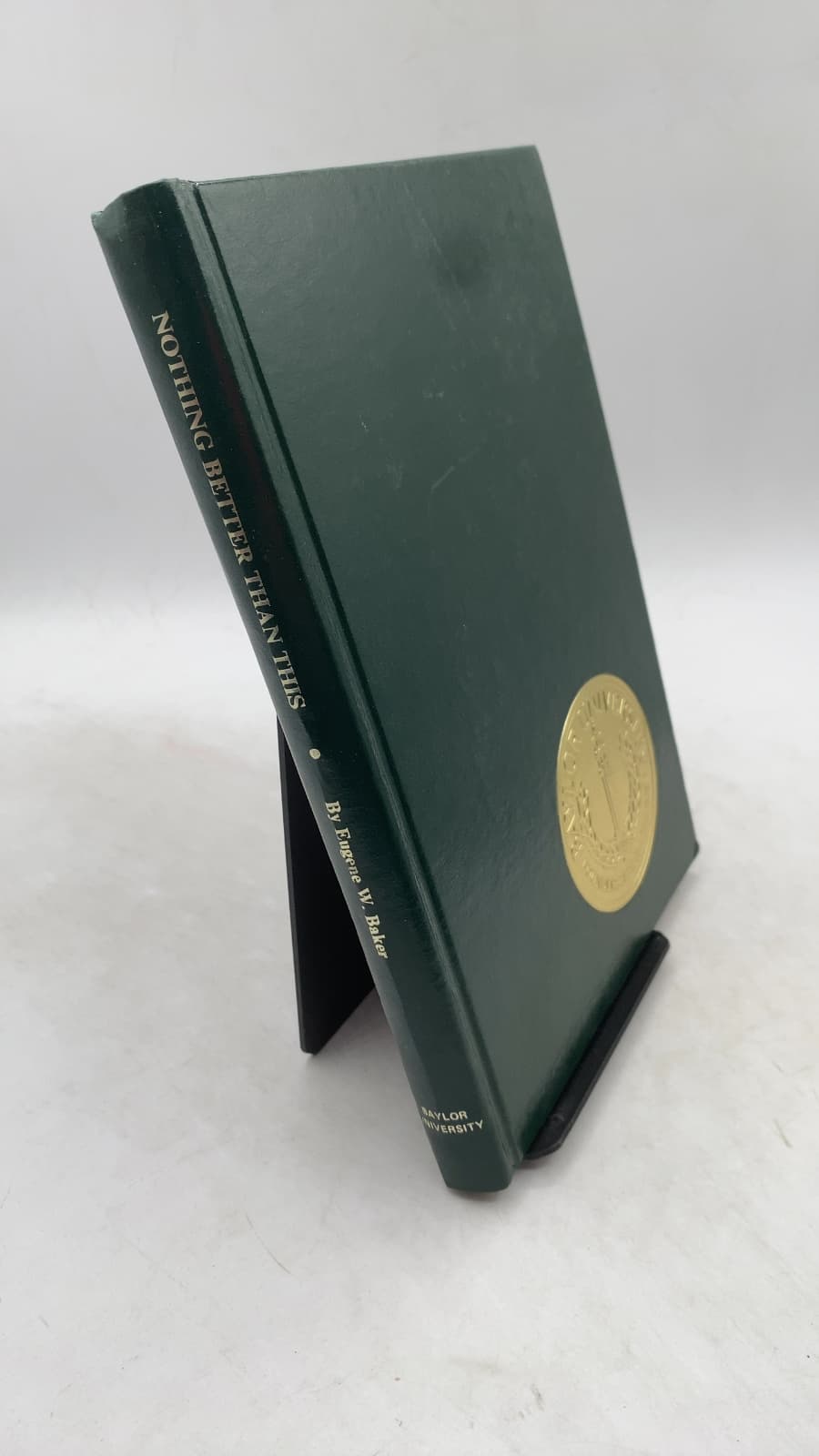 Nothing Better Than This: The Biography of James Huckins, First Baptist Missionary to Texas by Eugene W. Baker - front cover