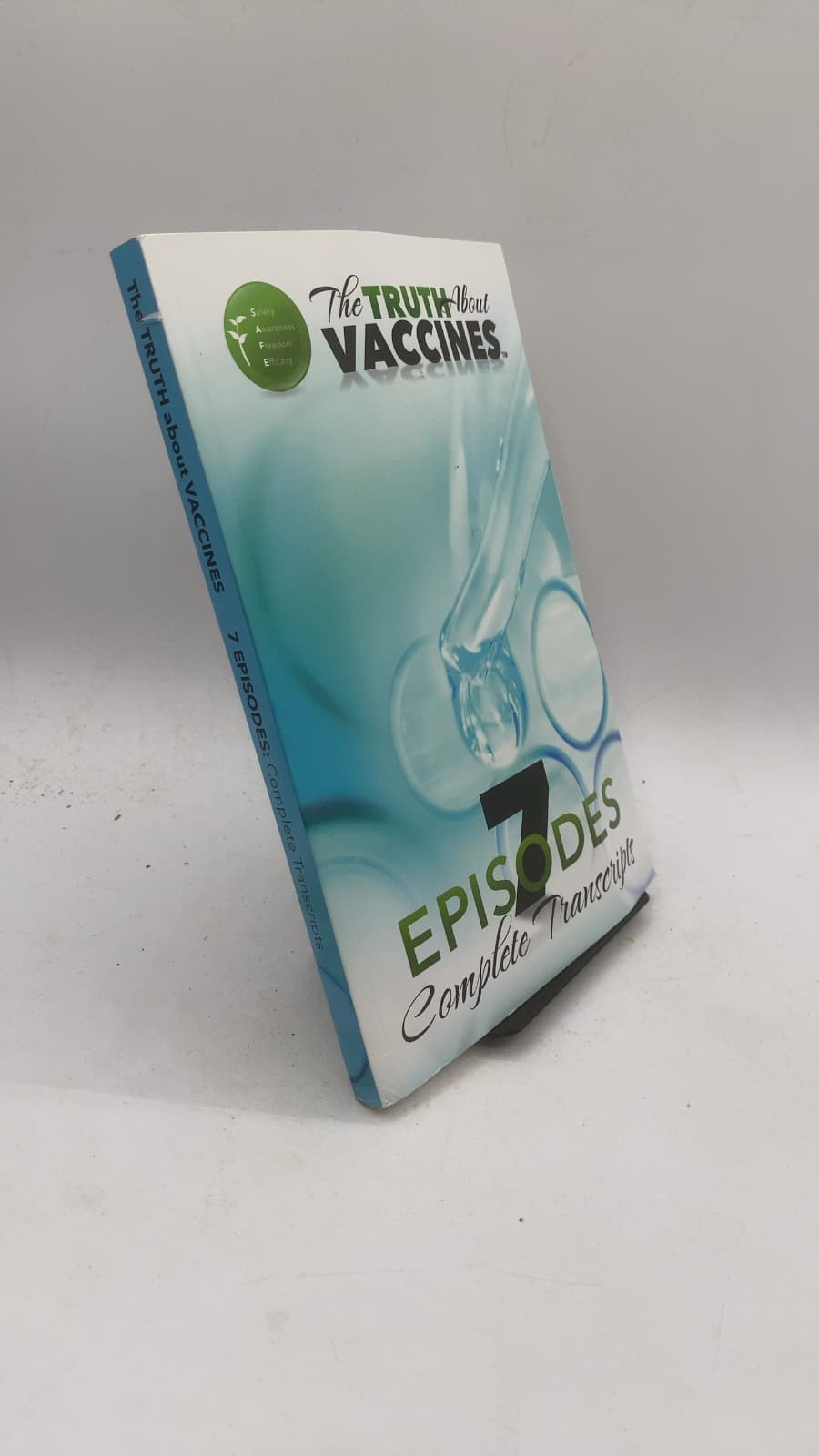 The Truth About Vaccines: 7 Episodes Complete Transcripts by Ty Bollinger - front cover