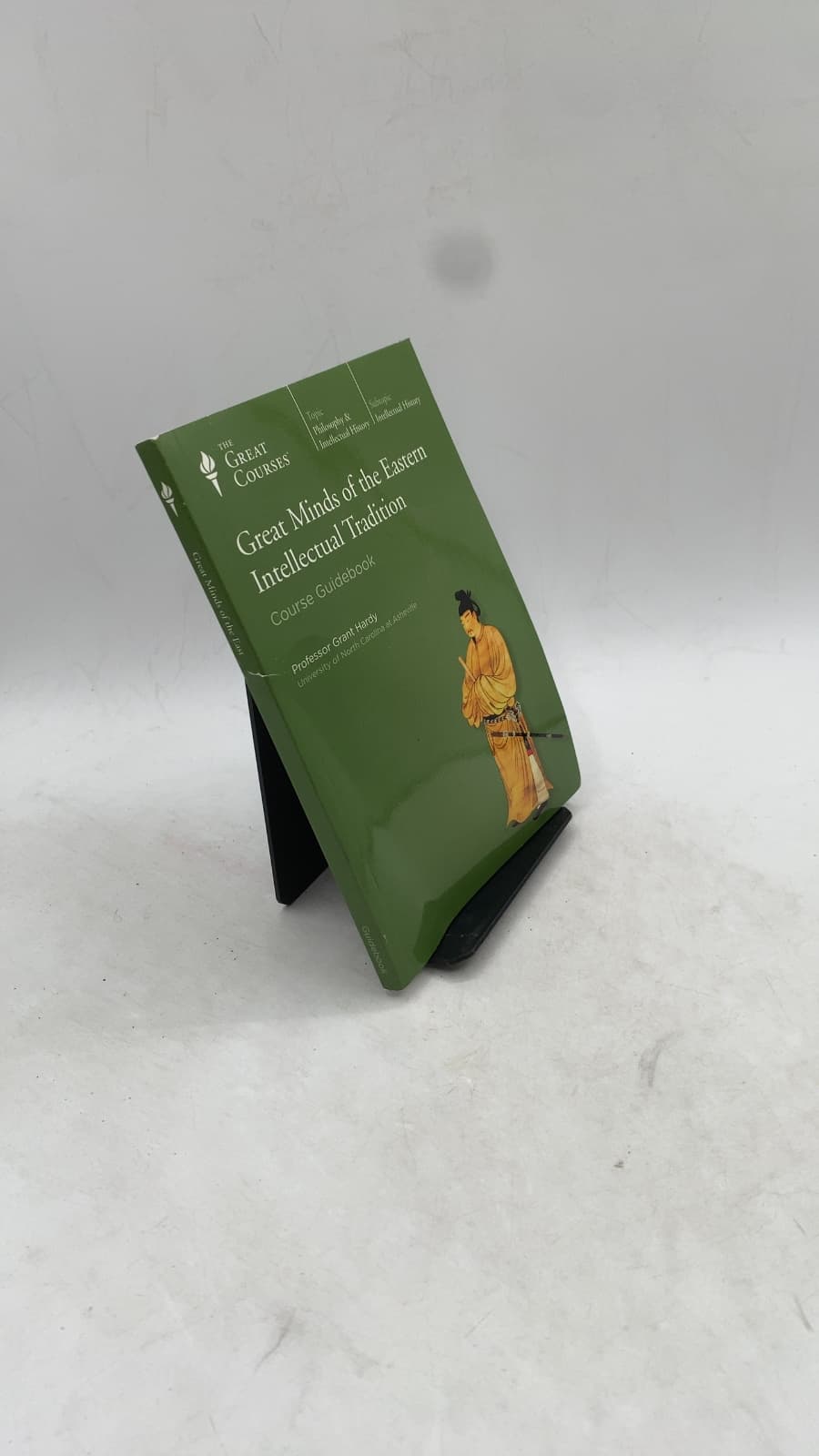 Great Minds of the Eastern Intellectual Tradition: Course Guidebook by Grant Hardy, Ph.D. - front cover