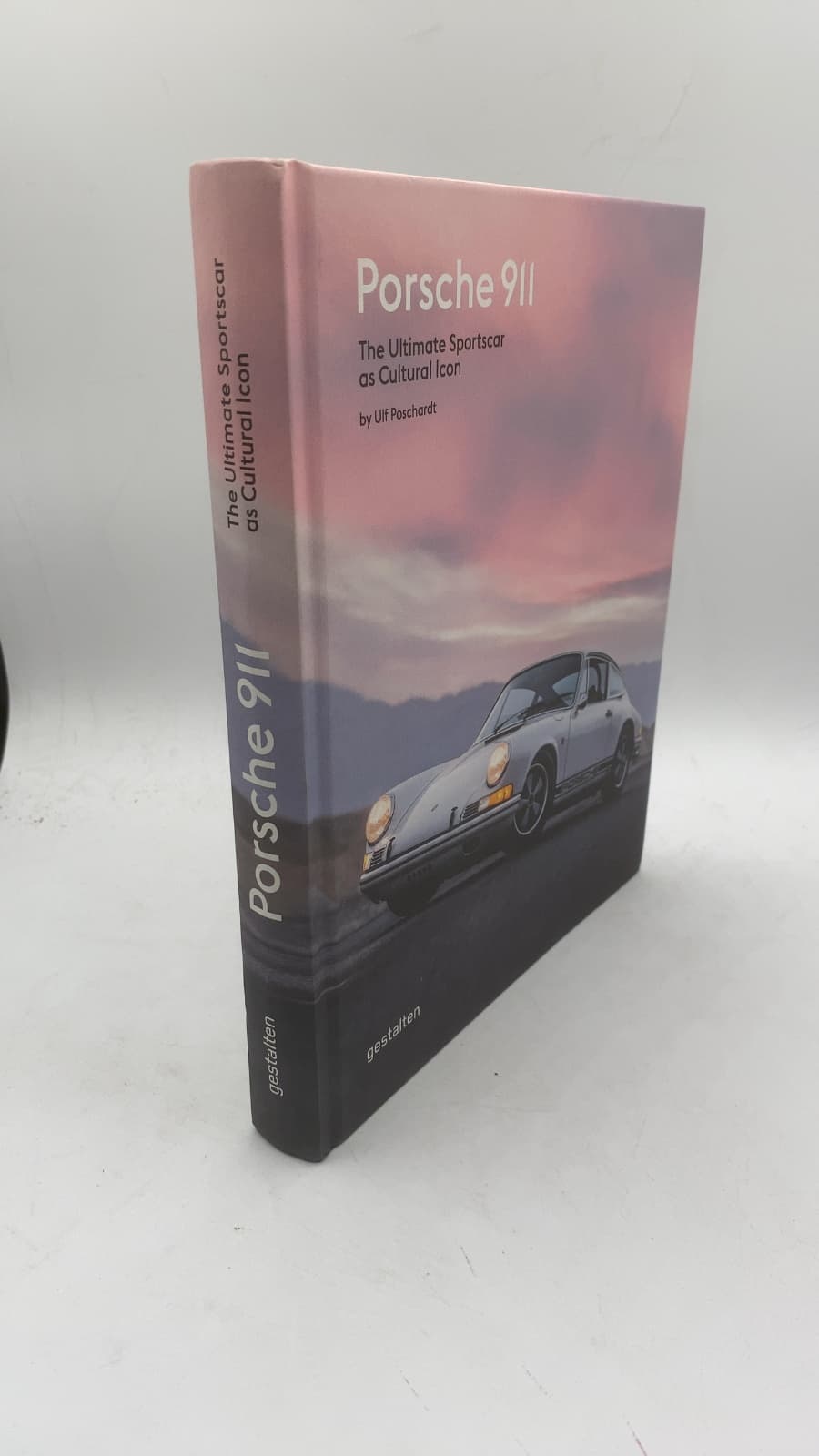 Porsche 911: The Ultimate Sportscar as Cultural Icon by Ulf Poschardt - front cover
