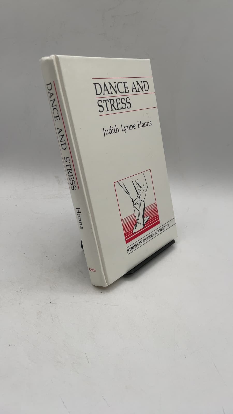 Dance and Stress: Resistance, Reduction, and Euphoria by Judith Lynne Hanna - front cover