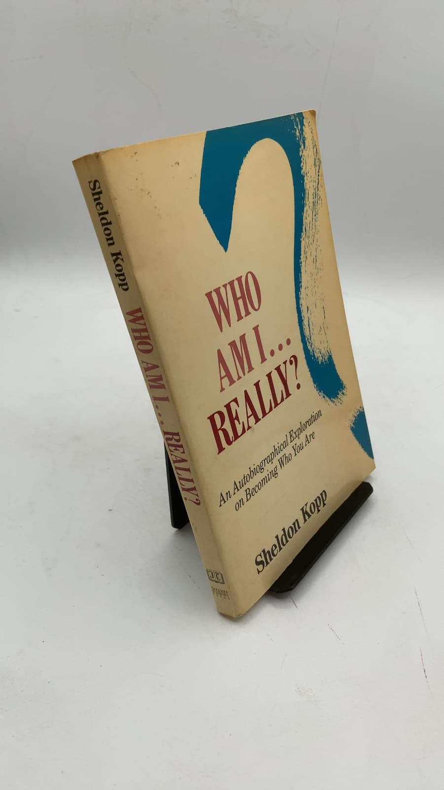Who Am I... Really? An Autobiographical Exploration on Becoming Who You Are by Sheldon Kopp - front cover