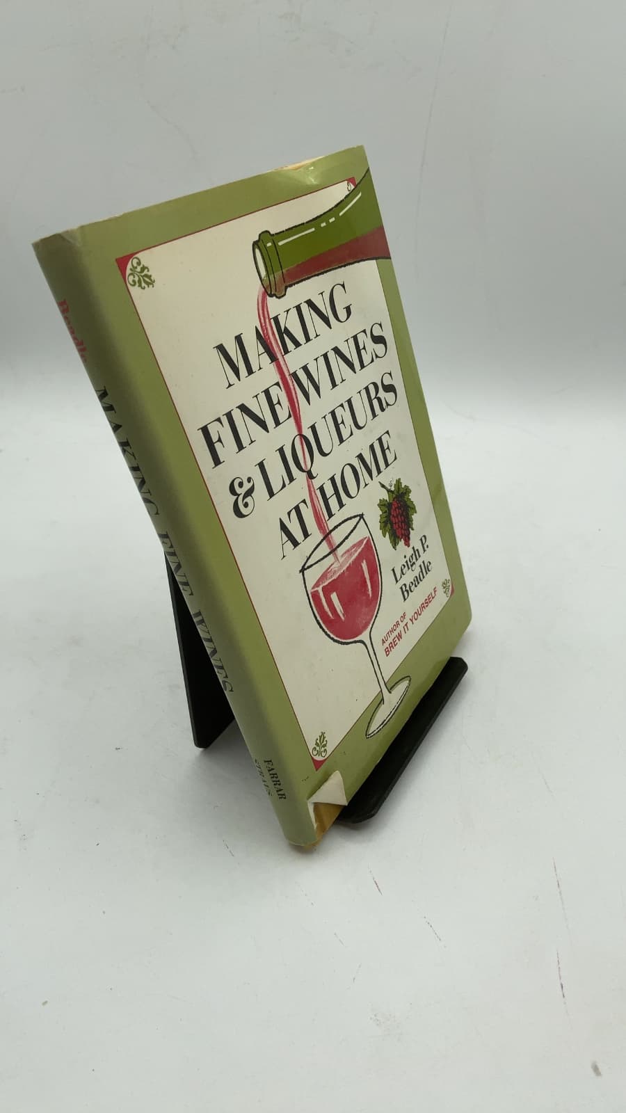 Making Fine Wines and Liqueurs at Home by Leigh P. Beadle - front cover