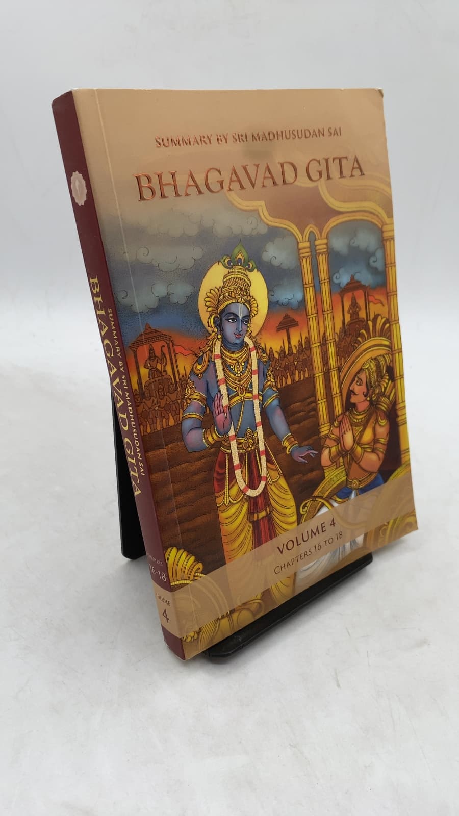 Bhagavad Gita, Volume 4: Chapters 16 to 18 by Sri Madhusudan Sai - front cover