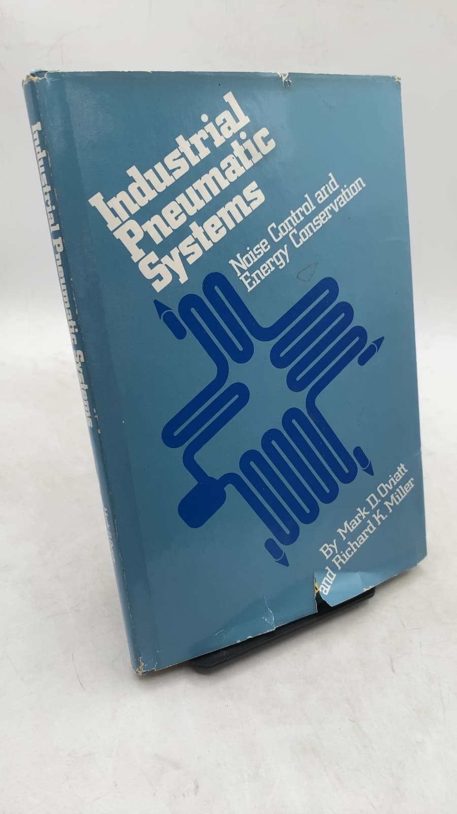 Industrial Pneumatic Systems: Noise Control and Energy Conservation by Mark D. Oviatt and Richard K. Miller - front cover