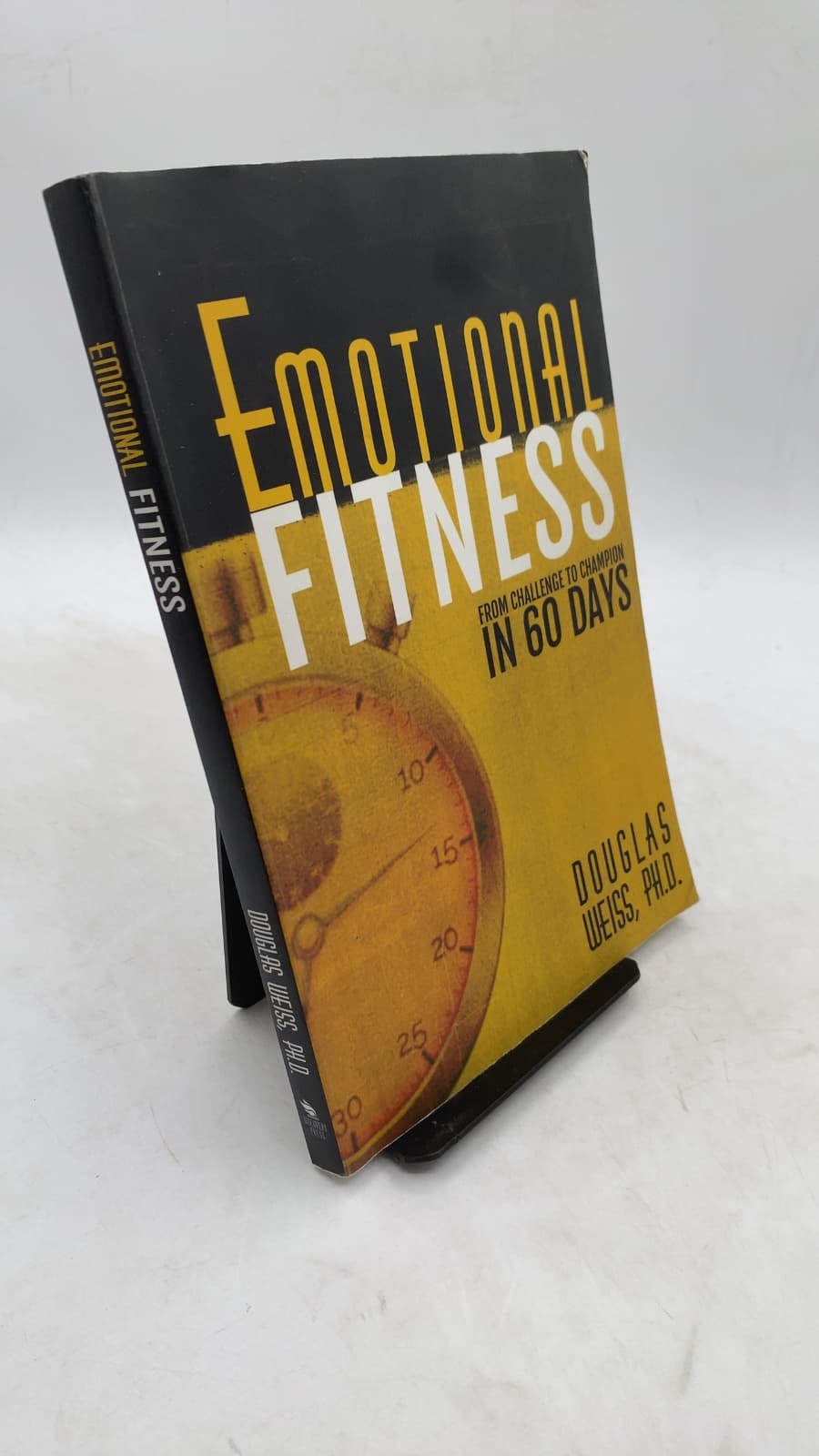Emotional Fitness: From Challenge to Champion in 60 Days by Douglas Weiss, Ph.D. - front cover