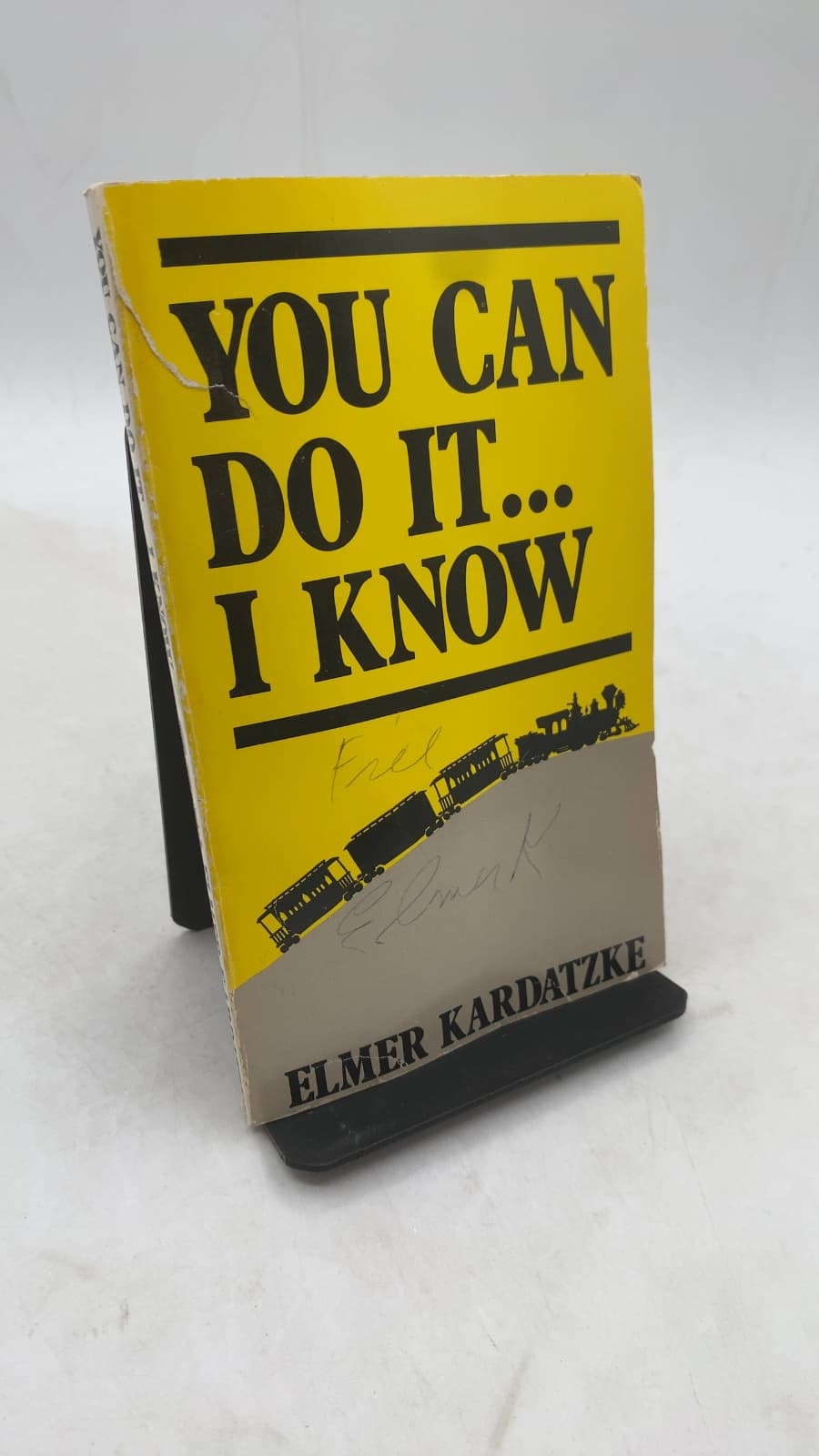 YOU CAN DO It... I Know by Elmer E. Kardatzke - front cover