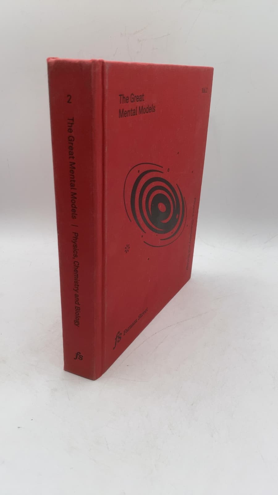 The Great Mental Models Vol. 2: Physics, Chemistry and Biology by Farnam Street - front cover