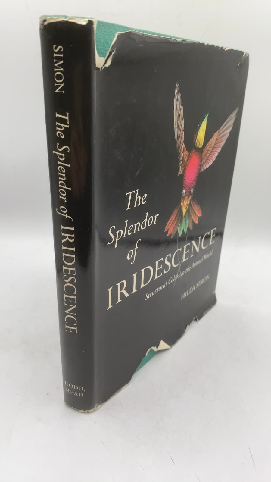 The Splendor of Iridescence: Structural Colors in the Animal World by Hilda Simon - front cover